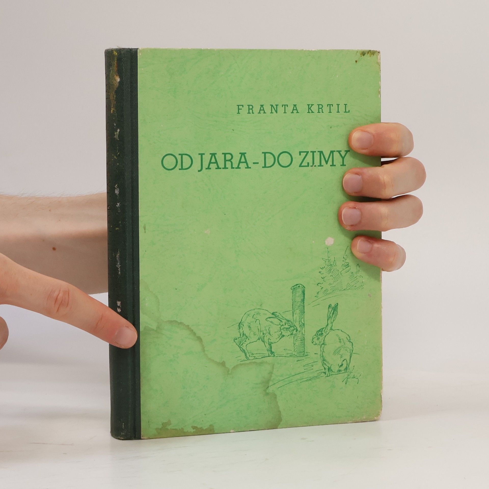 Krtil Franta Od jara - do zimy. Myslivecké črty