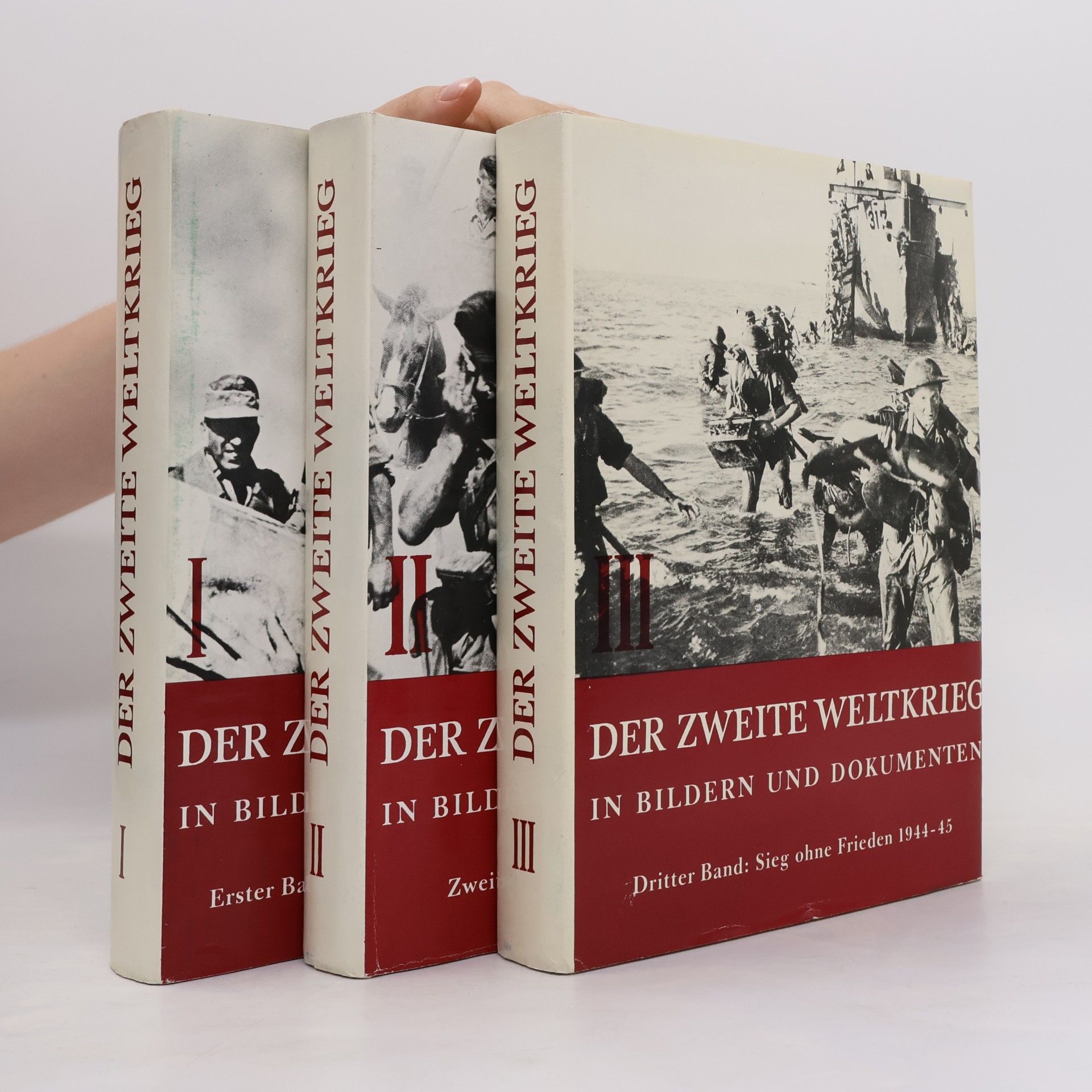 Hans-Adolf Jacobsen Der zweite Weltkrieg. In Bildern und Dokumenten I-III