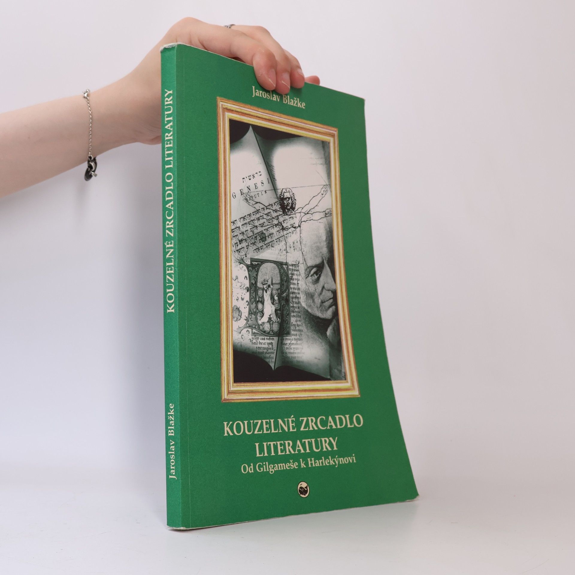 Jaroslav Blažke Kouzelné zrcadlo literatury: Od Gilgameše k Harlekýnovi