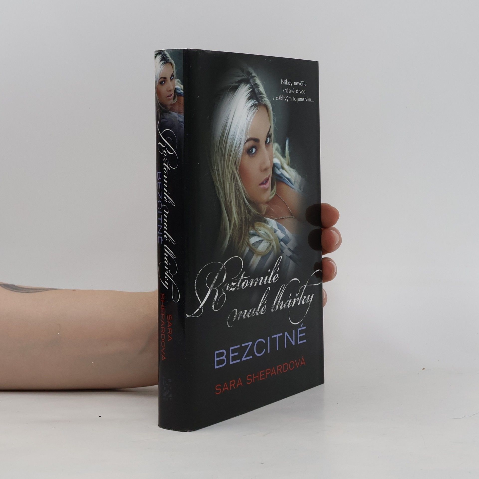 Sara Shepard Roztomilé malé lhářky: Bezcitné
