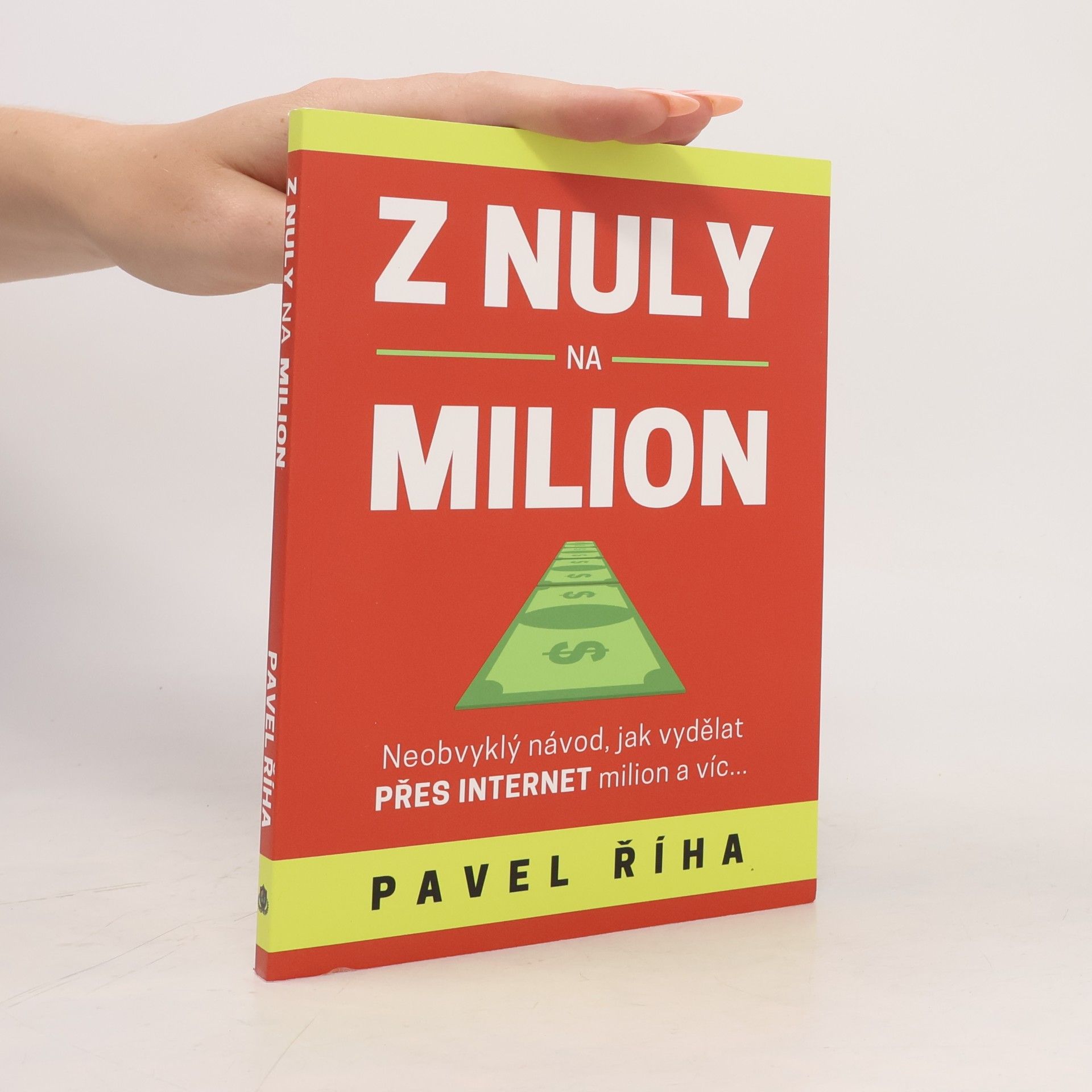 Pavel Říha Z nuly na milion