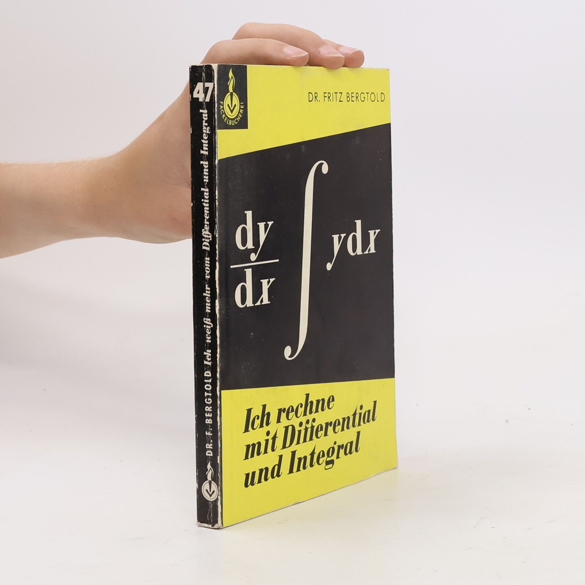 Fritz Bergtold Ich rechne mit Differential und Integral