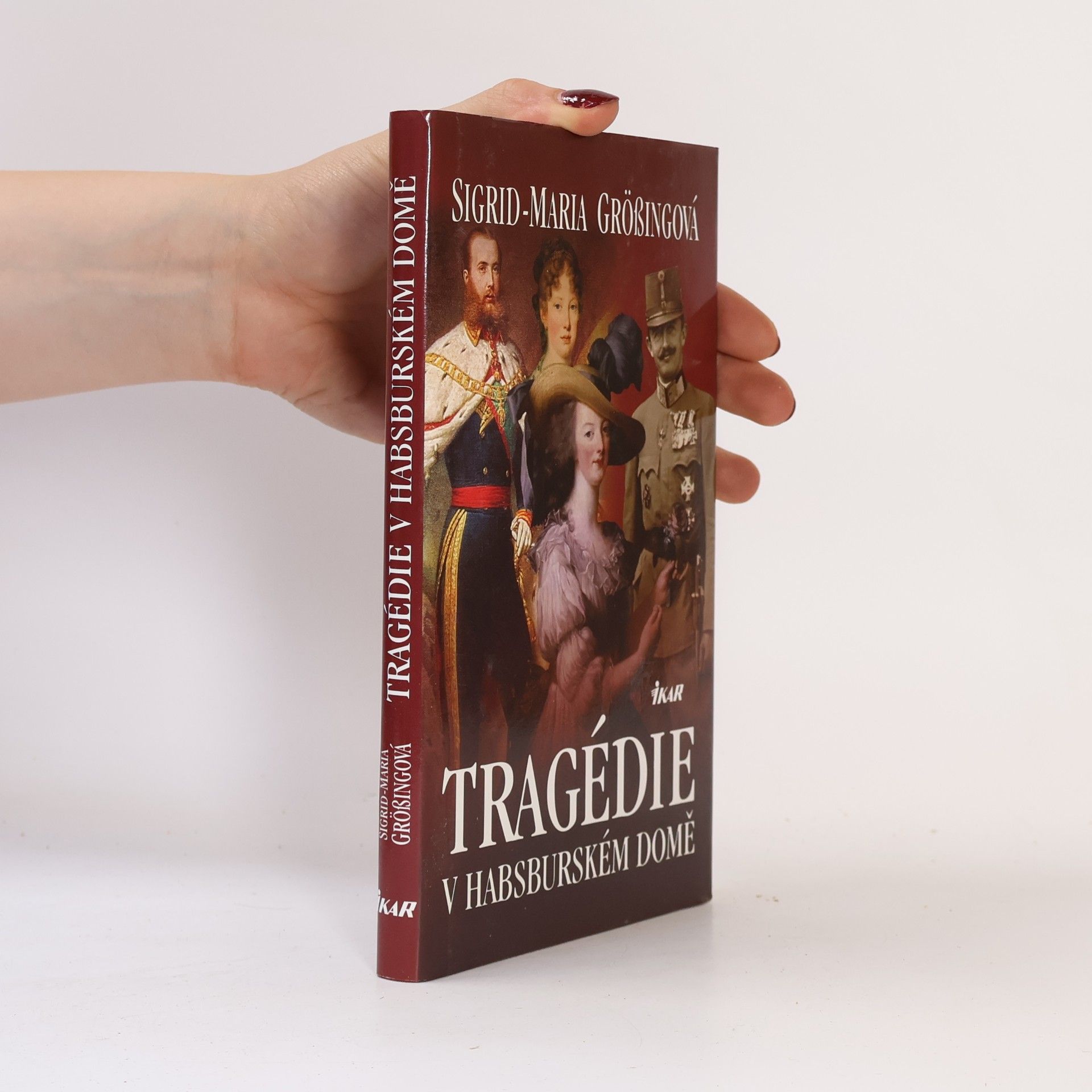 Sigrid Maria Größing Tragédie v habsburském domě