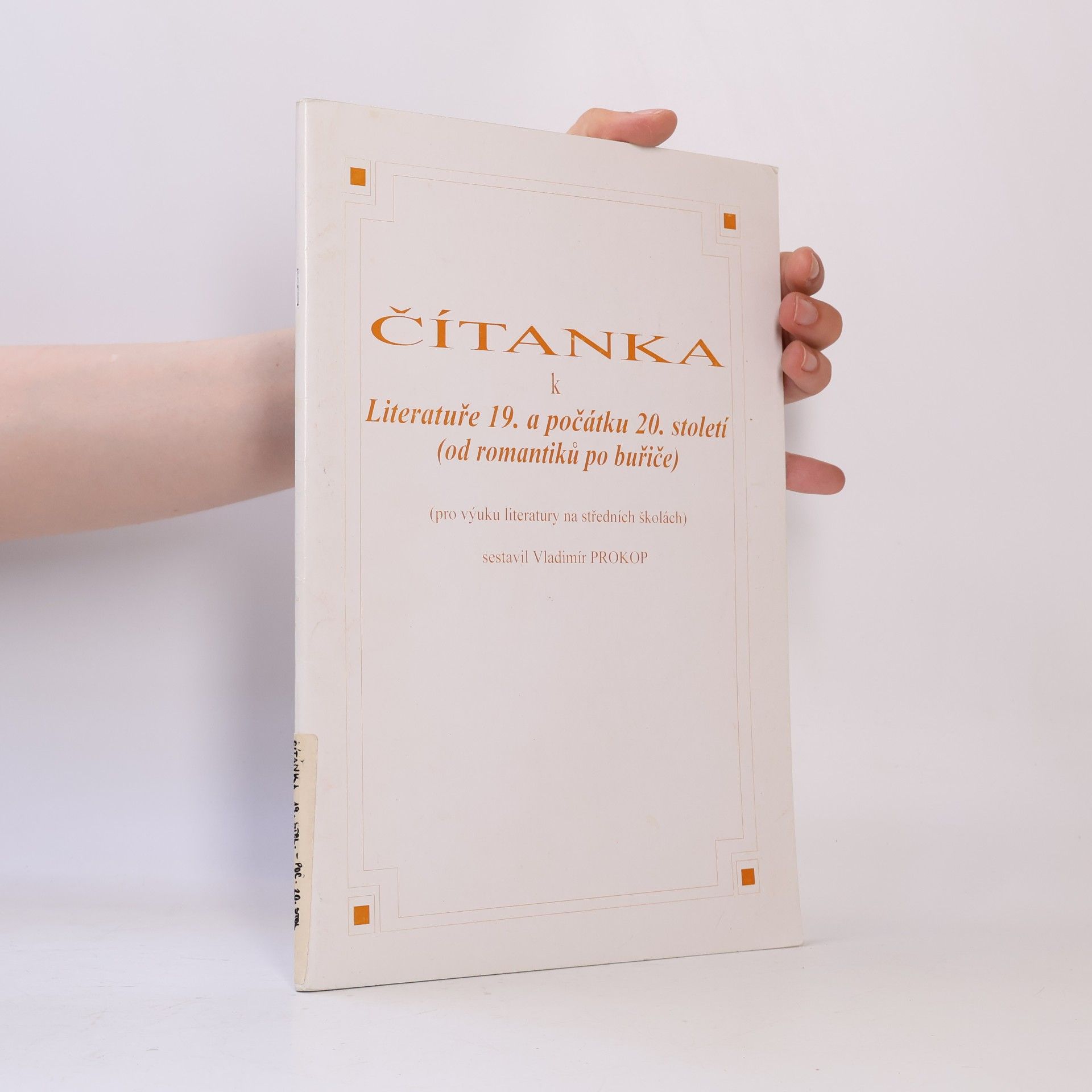 Vladimír Prokop Čítanka k Literatuře 19. a počátku 20. století (od romantiků po buřiče)