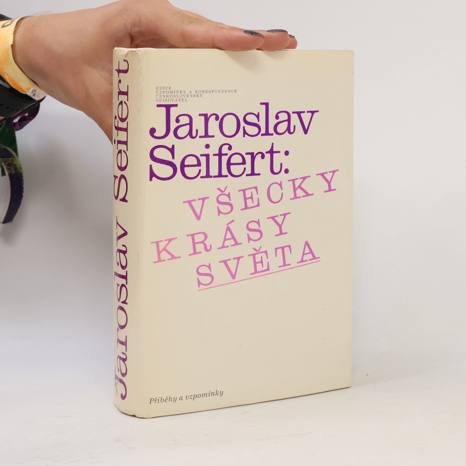 Jaroslav Seifert Všecky krásy světa. Příběhy a vzpomínky