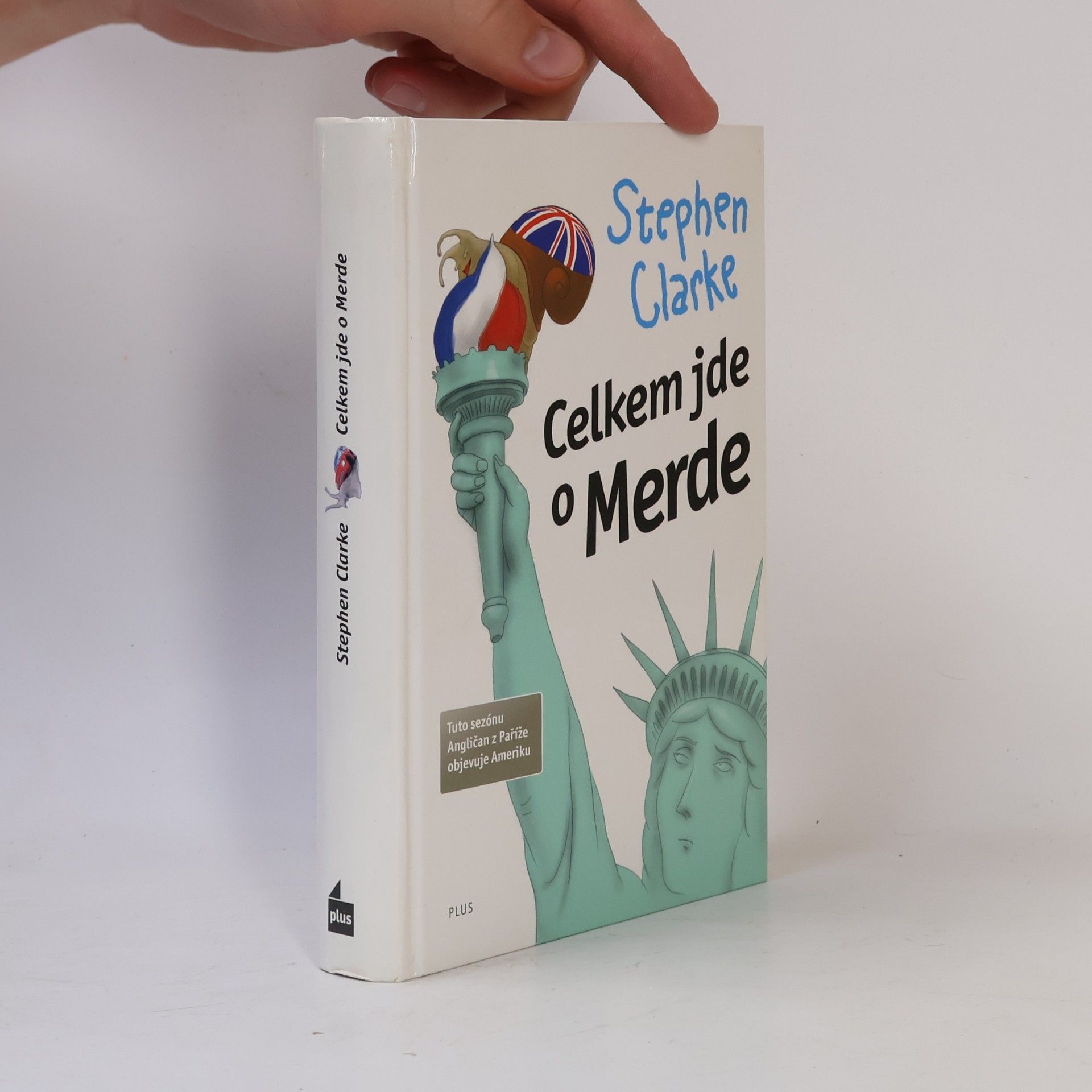 Stephen Clarke Celkem jde o Merde