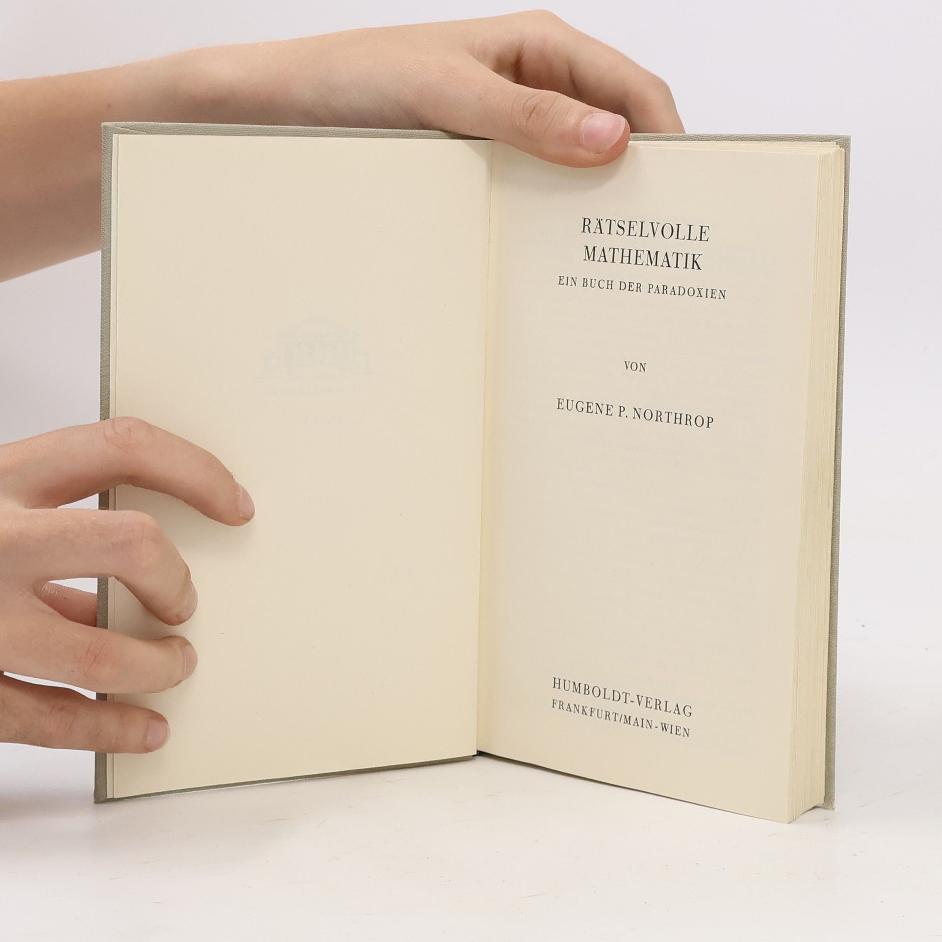 Eugene P. Northrop Rätselvolle Mathematik. Ein Buch der Paradoxien