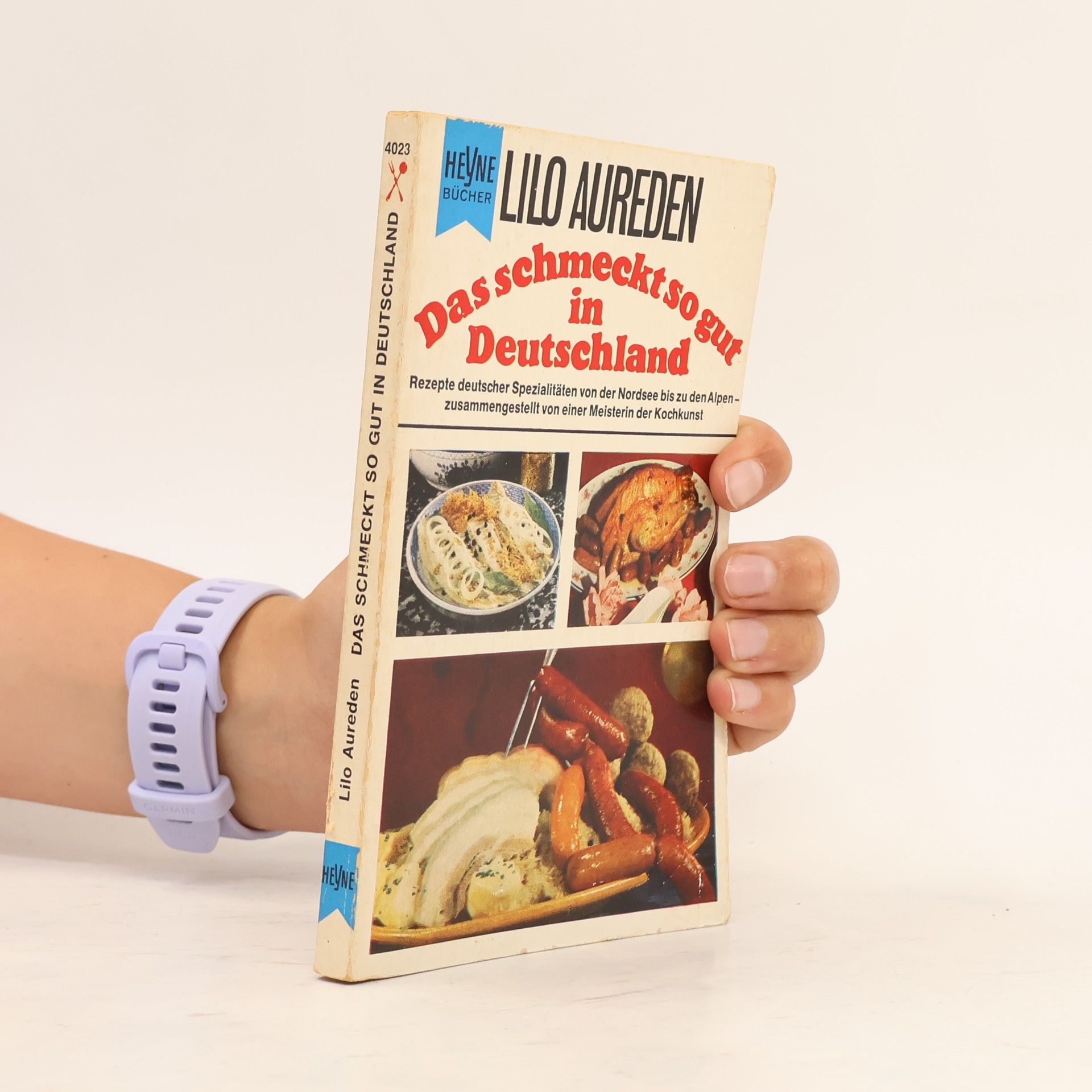 Lilo Aurelen Das schmeckt so gut in Deutschland