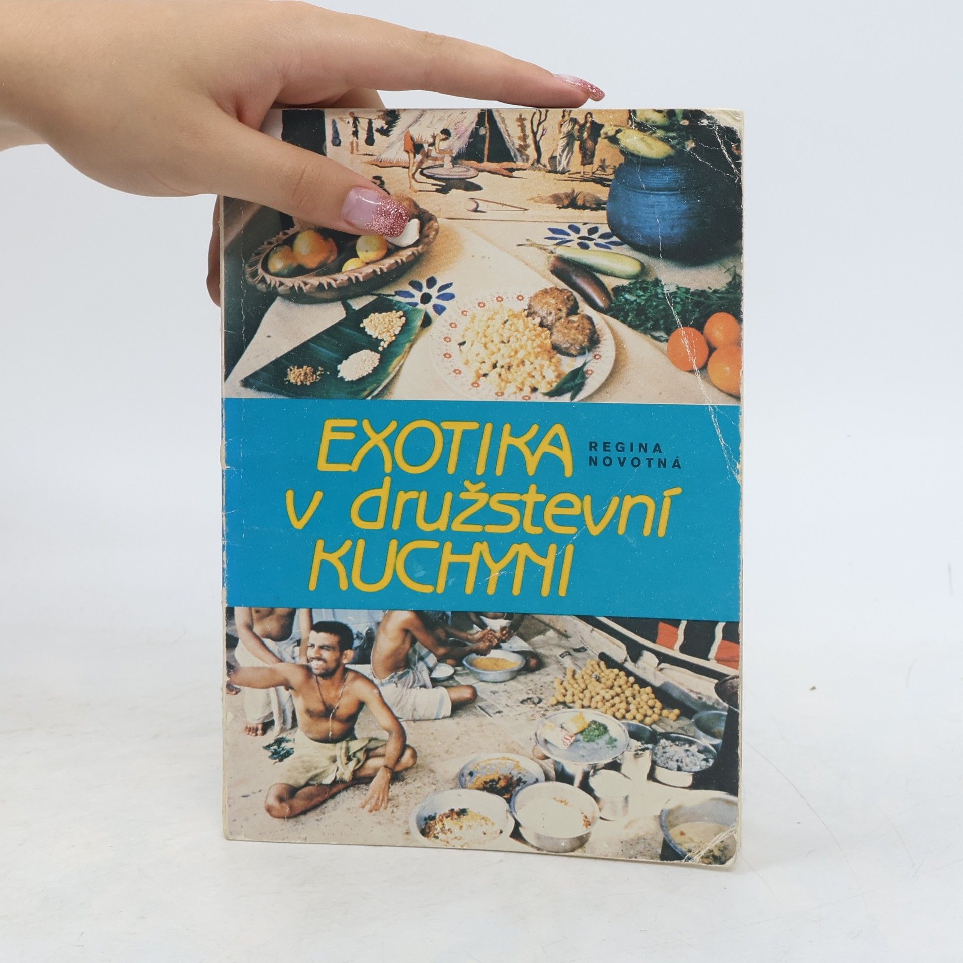 Regina Novotná Exotika v družstevní kuchyni