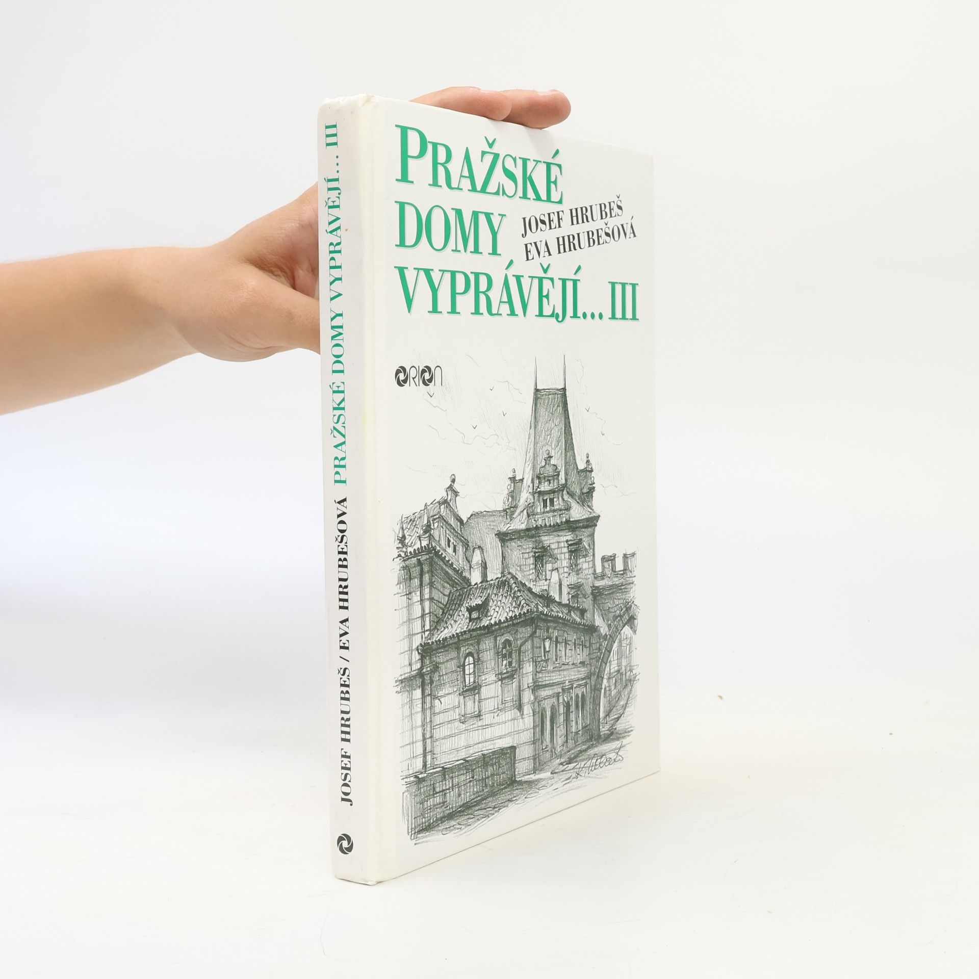 Hrubešová Eva Pražské domy vyprávějí III.