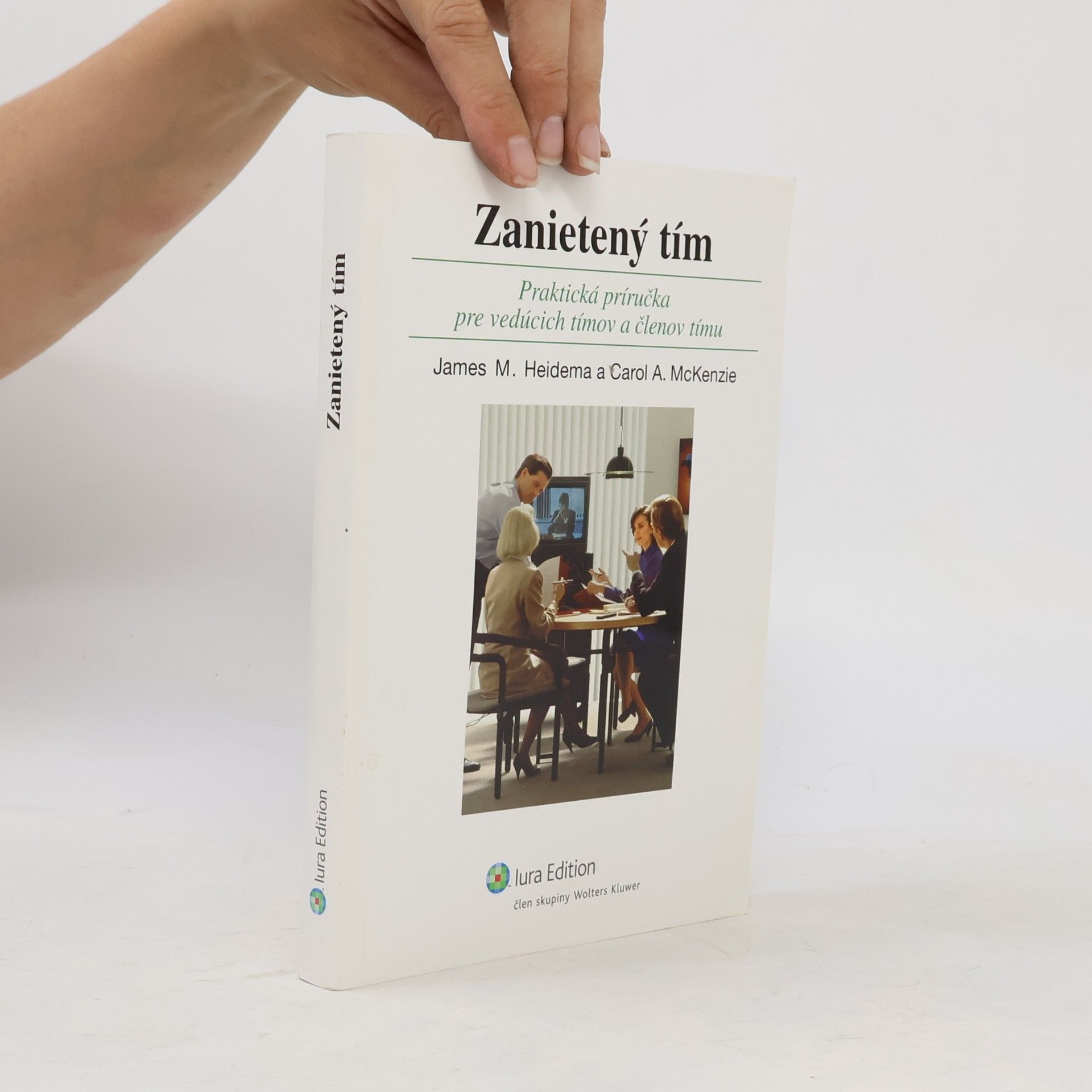 Carol A. McKenzie Zanietený tím - Praktická príručka pre vedúcich tímov a členov tímu