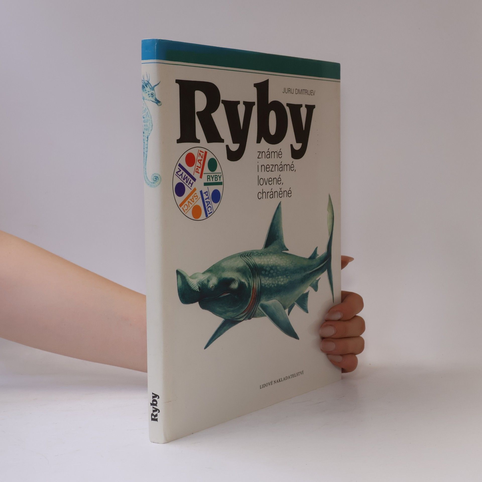 Jurij Dmitrijevič Dmitrijev Ryby. Známé i neznámé, lovené, chráněné