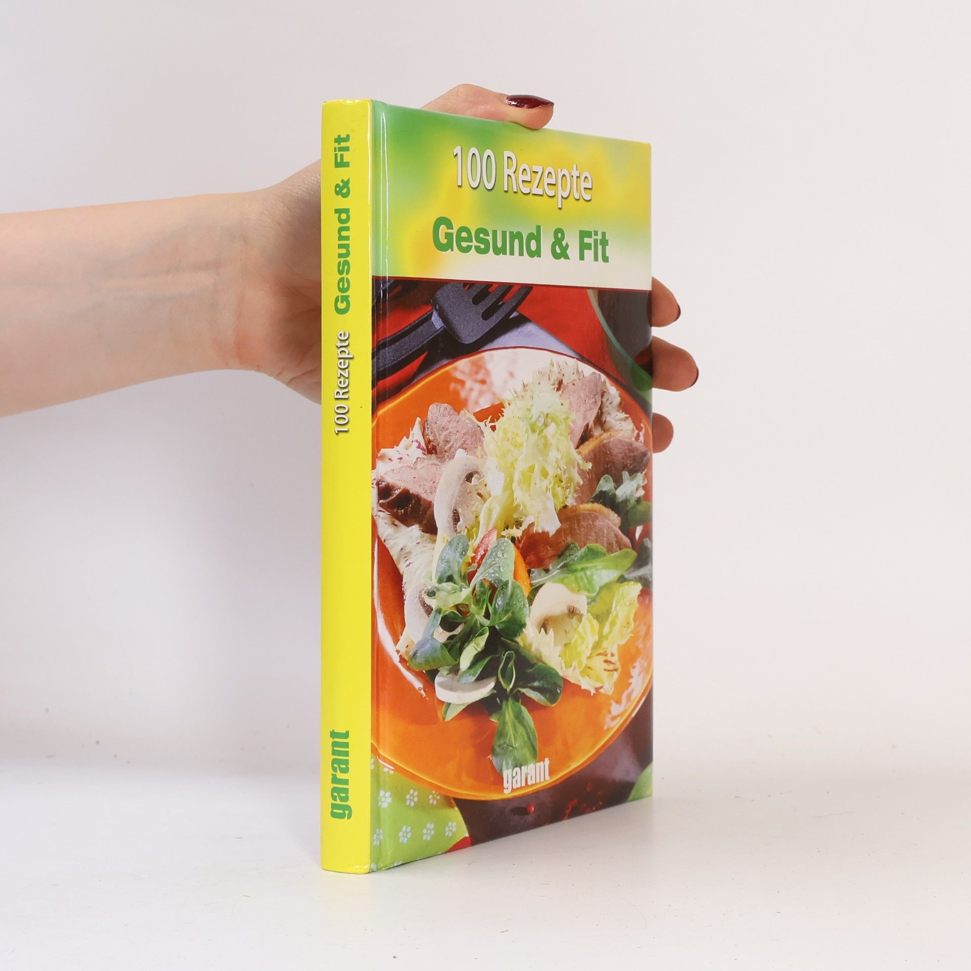 Autorenkollektiv 100 Rezepte gesund & fit