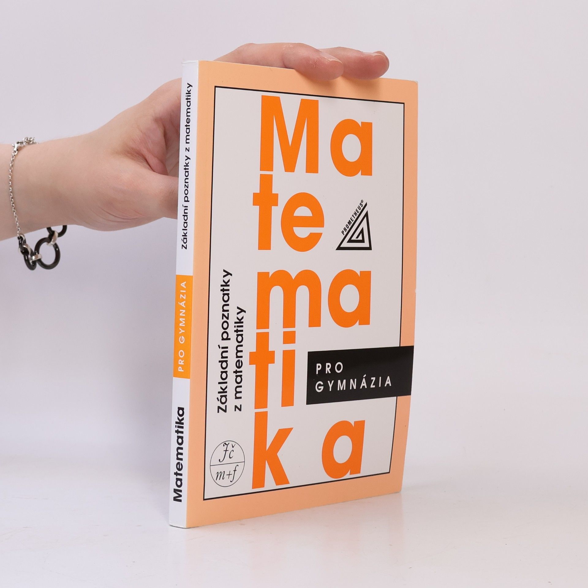 Emil Calda Matematika pro gymnázia. Základní poznatky z matematiky