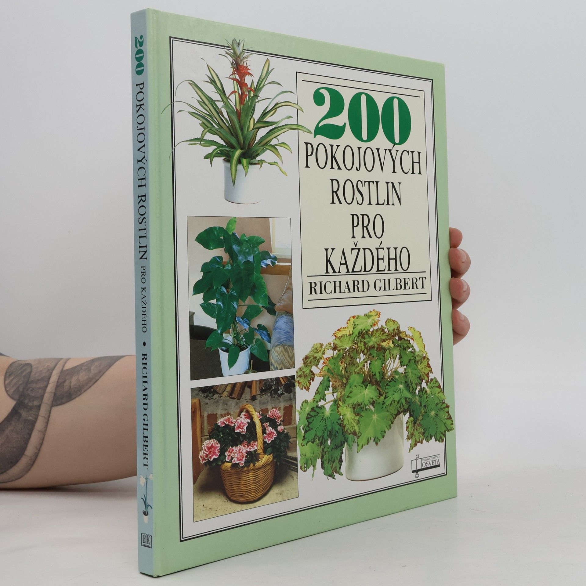 Richard Gilbert 200 pokojových rostlin pro každého