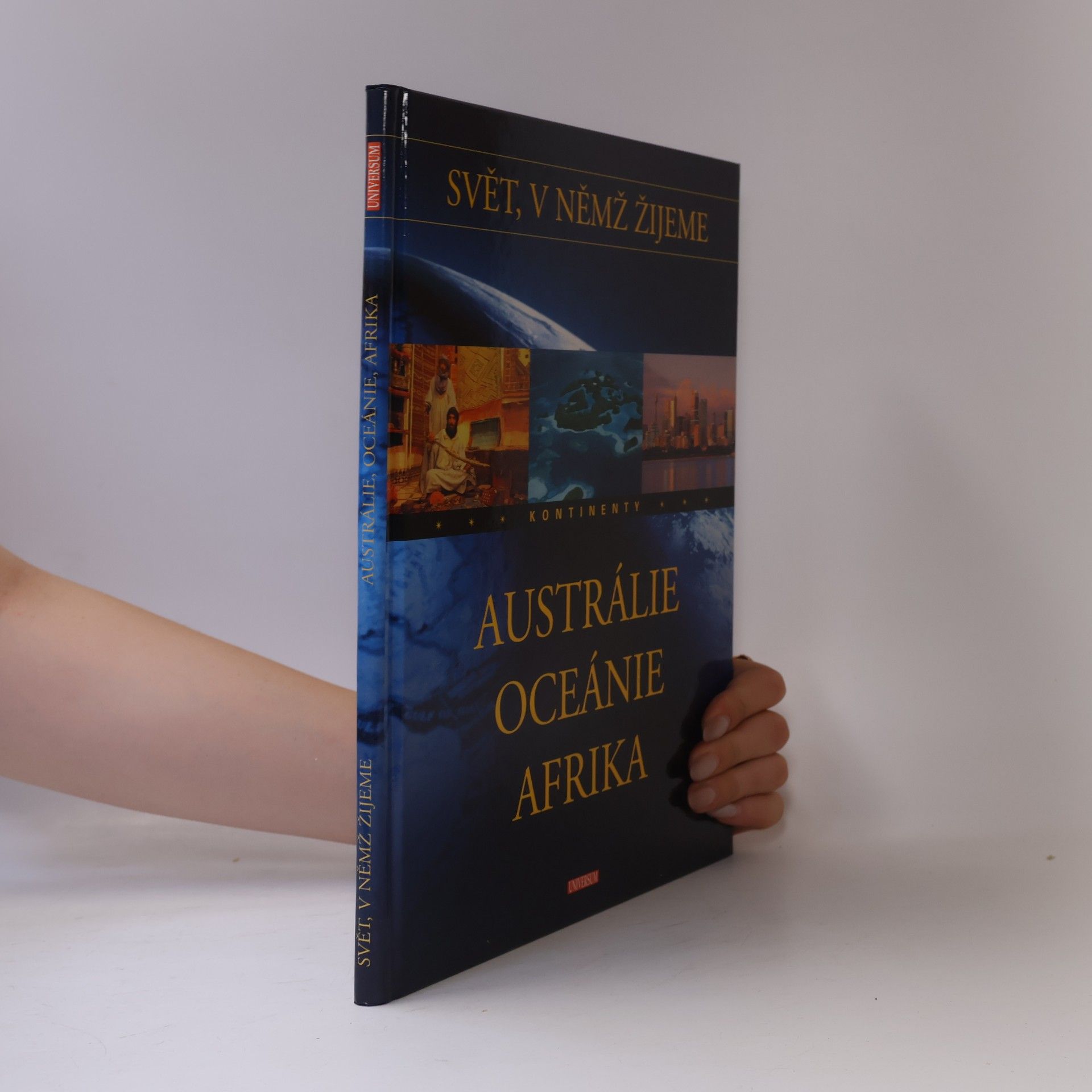 Austrálie, Oceánie, Afrika. Svět, v němž žijeme
