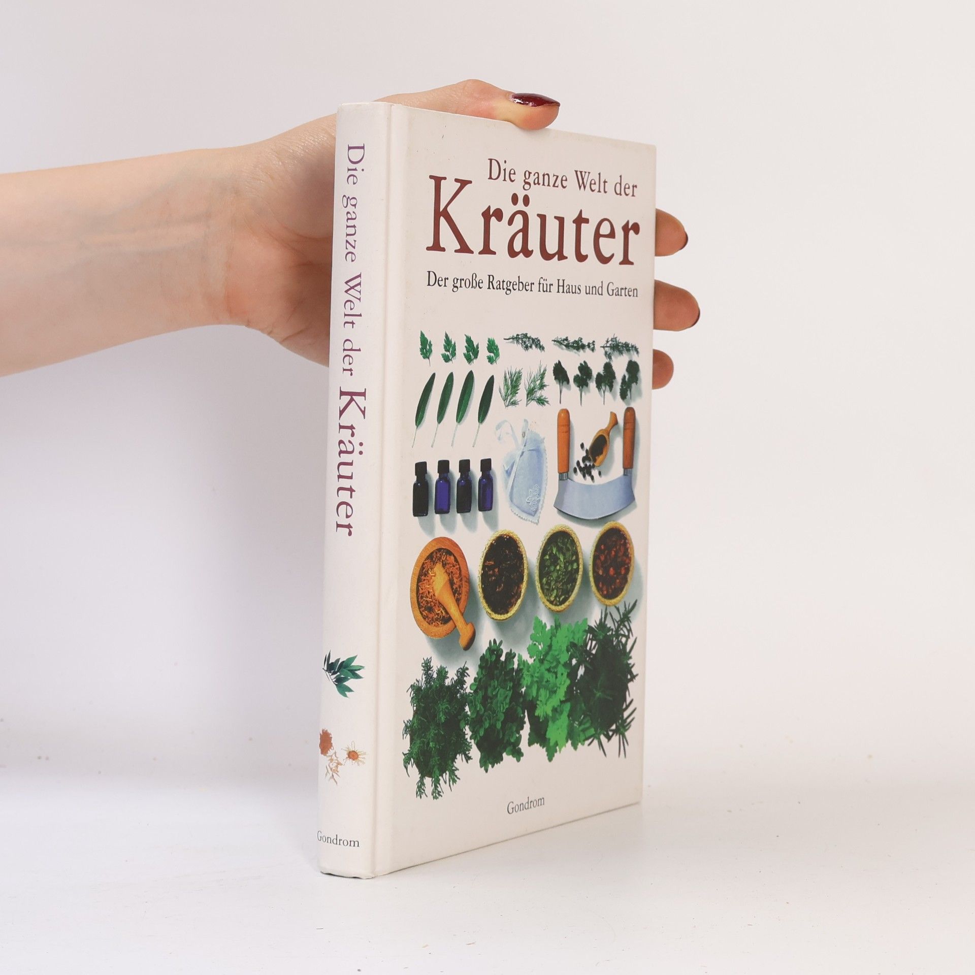 Die ganze Welt der Kräuter