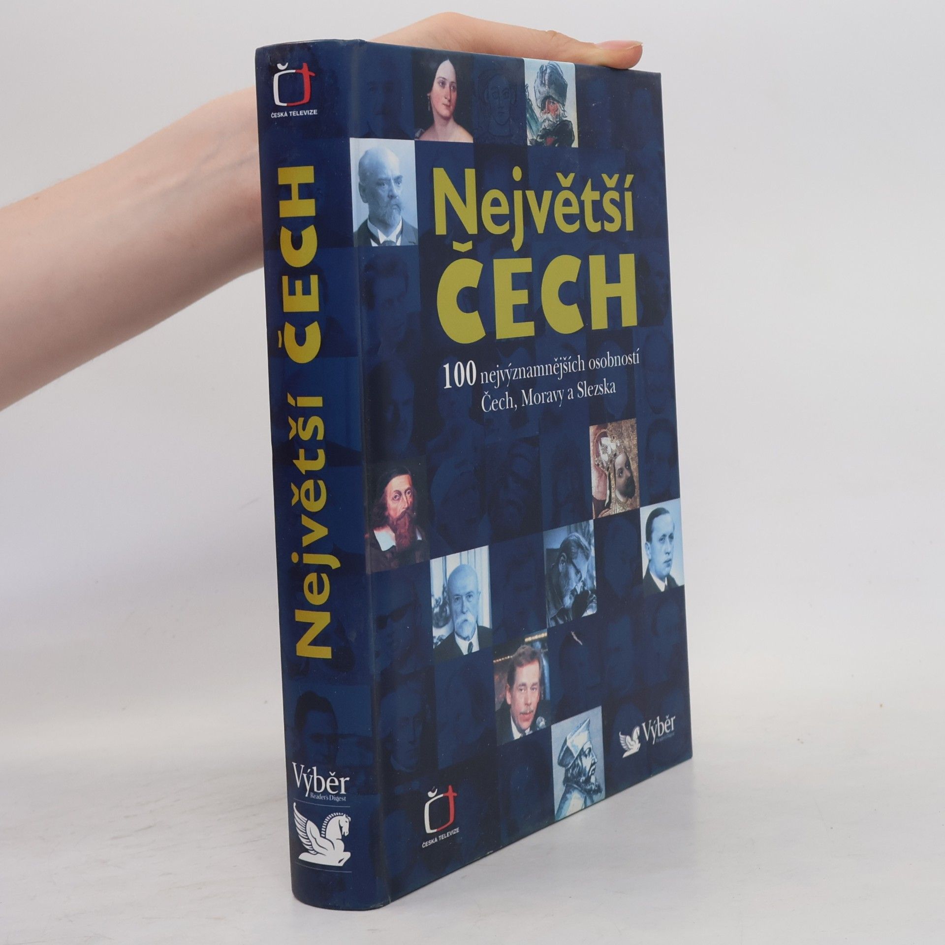 Pavel Bělina Největší Čech. 100 nejvýznamnějších osobností Čech, Moravy a Slezska