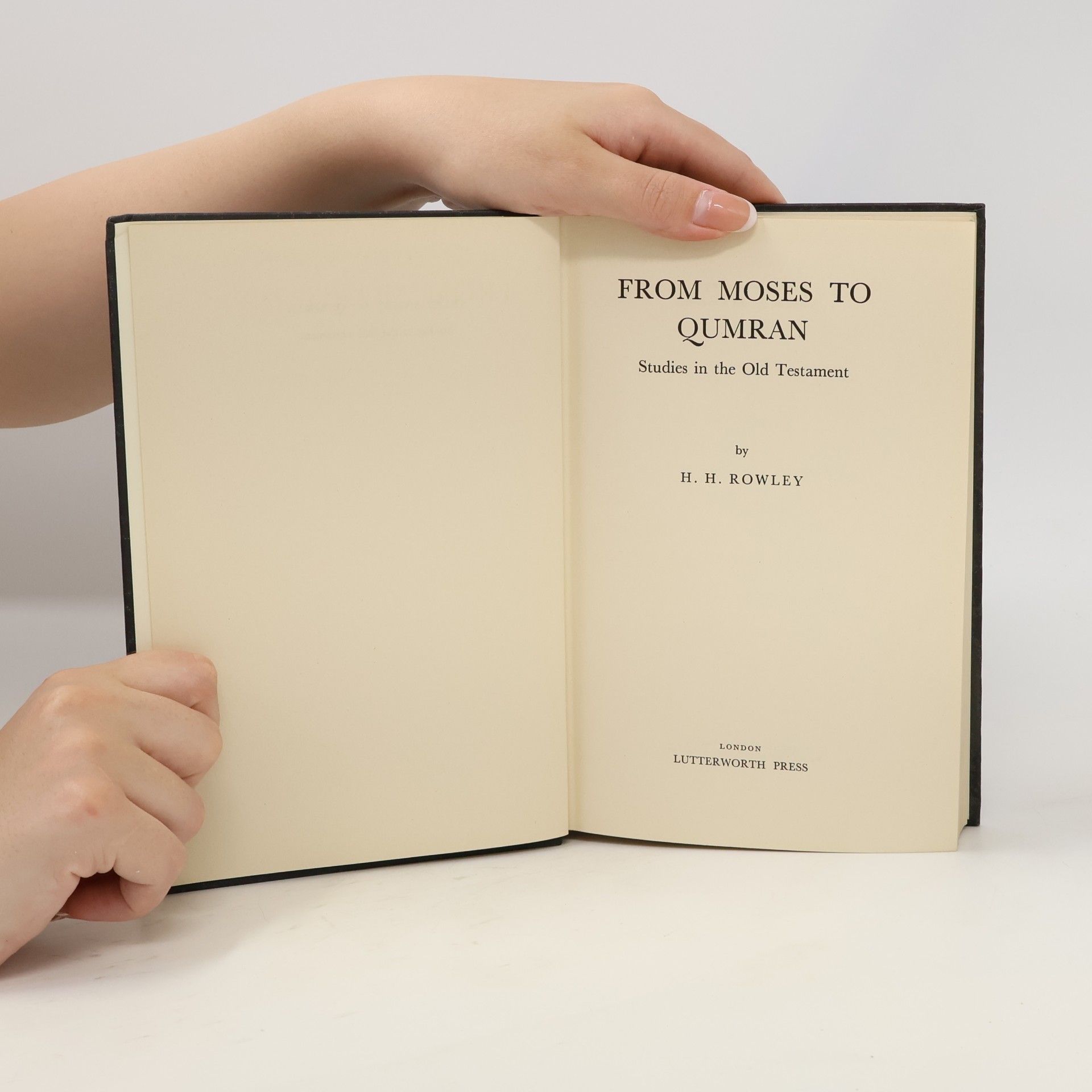 Harold Henry Rowley From Moses to Qumran