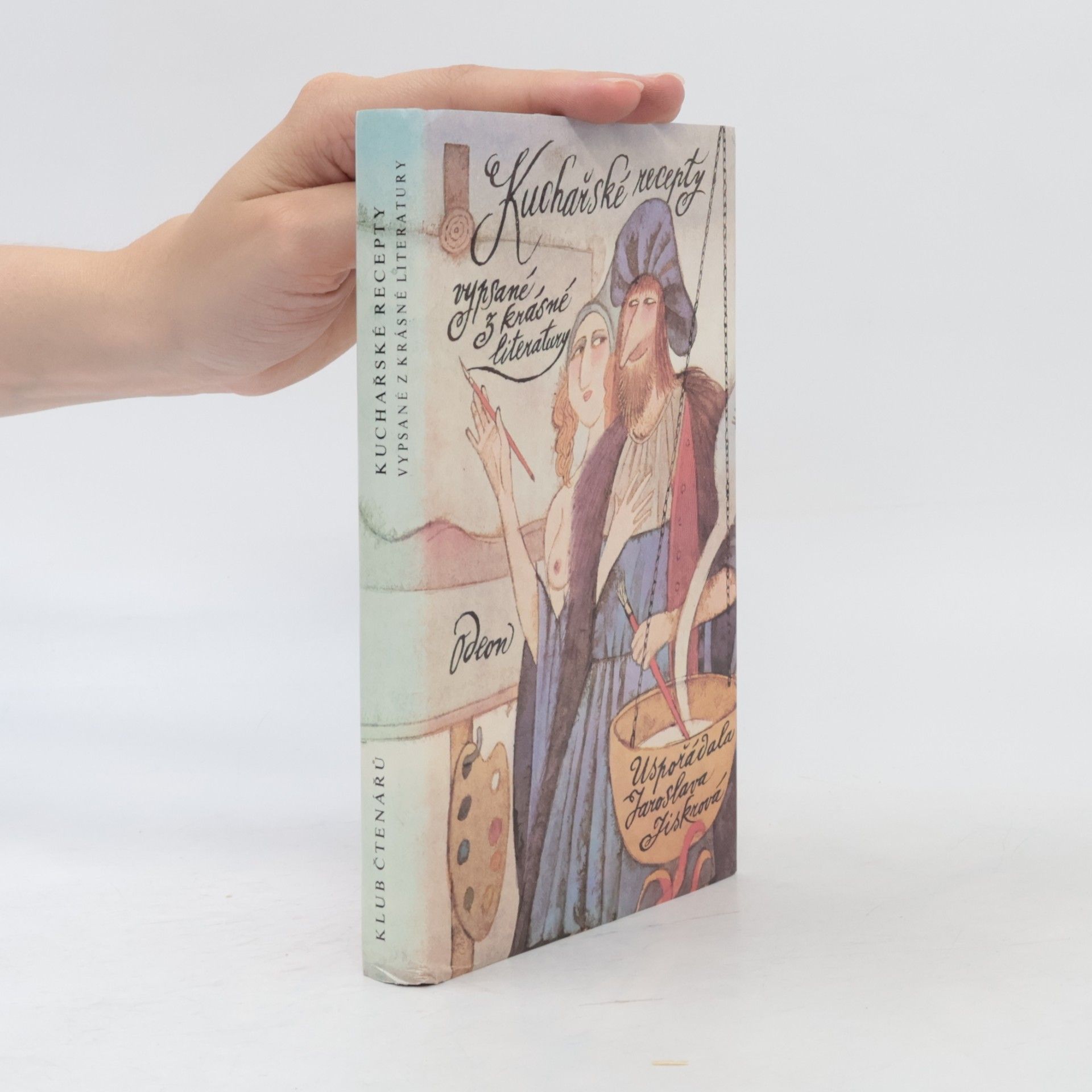 Jaroslava Jiskrová Kuchařské recepty vypsané z krásné literatury