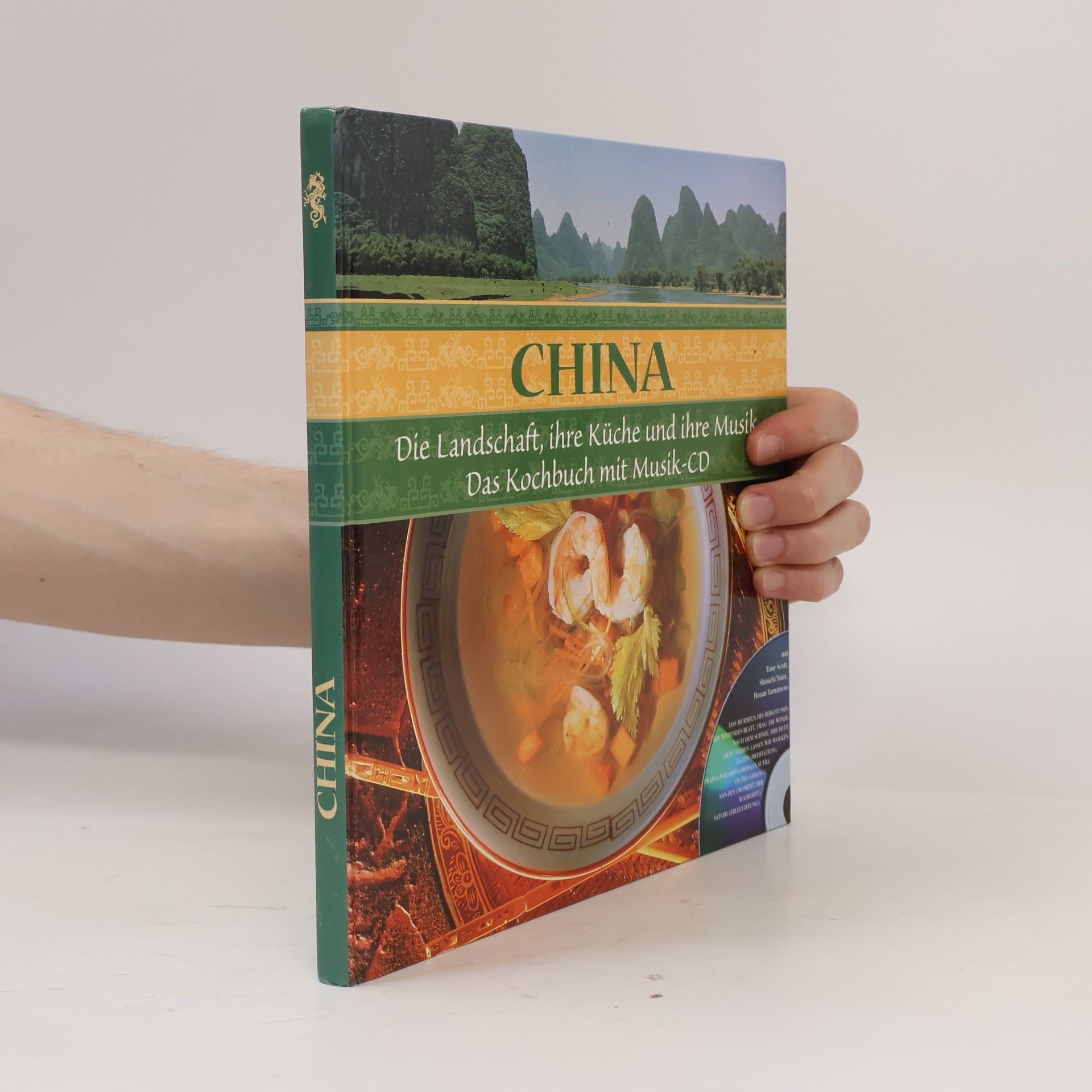 Collectif d'auteurs China. Die Landschaft, ihre Küche und ihre Musik