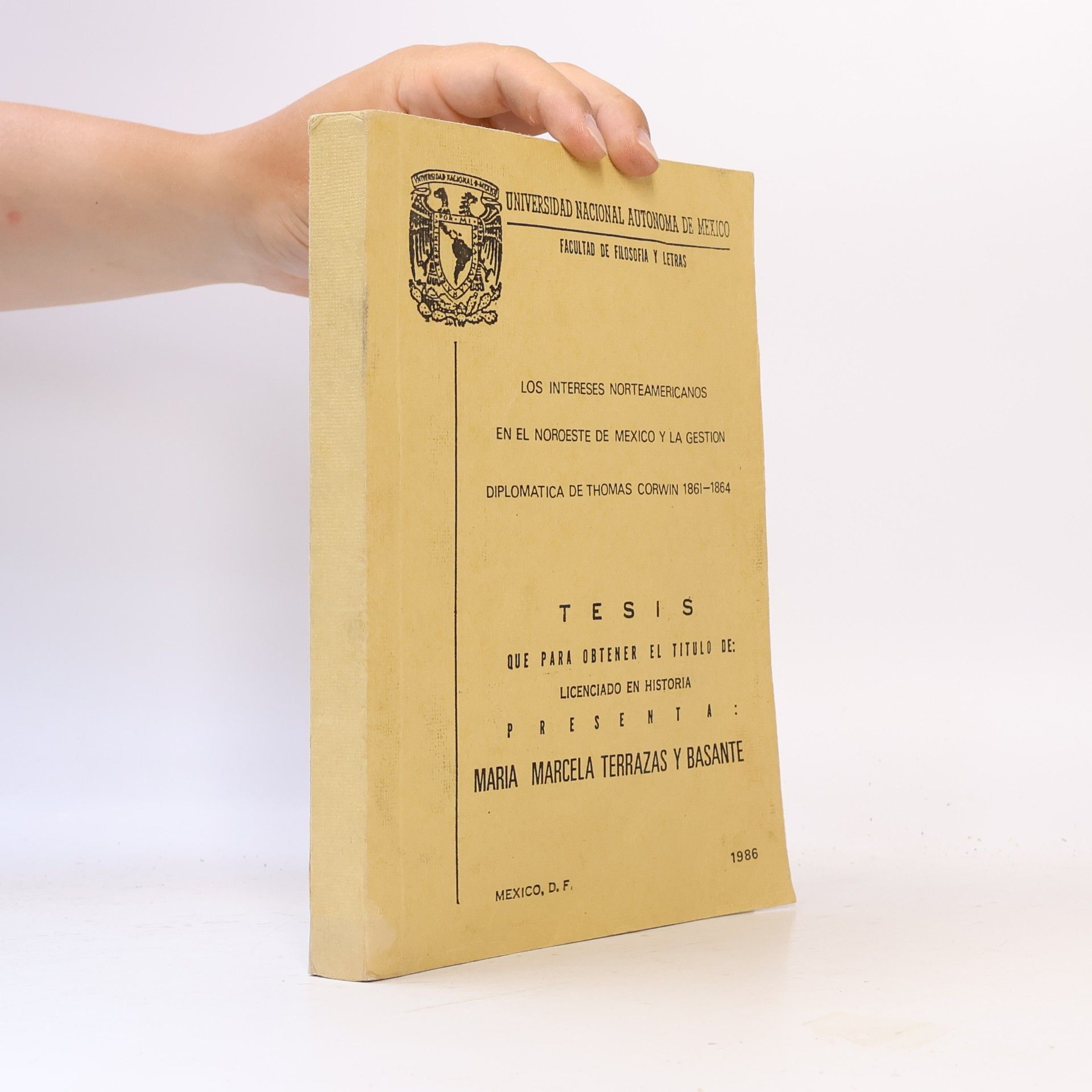 María Marcela Terrazas y Basante Los intereses norteamericanos en el noroeste de México y la gestión diplomática de Thomas Corwin 1861–1864