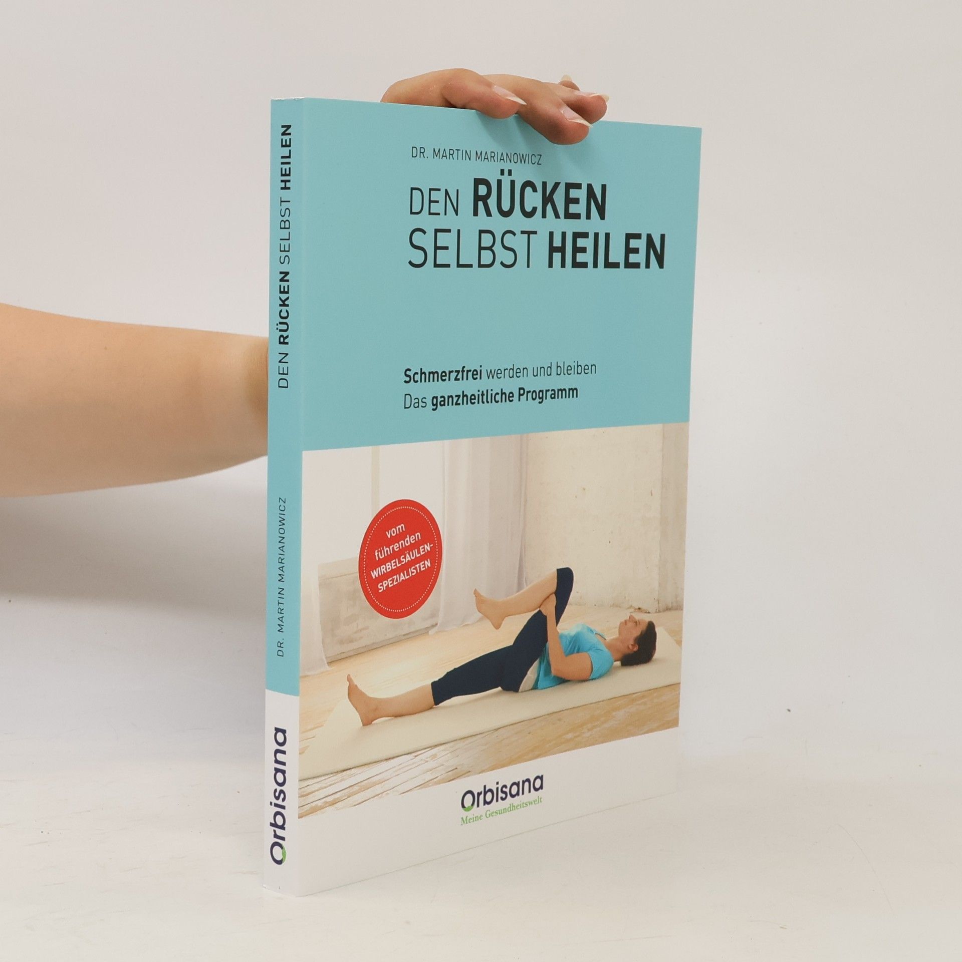Dr. Martin Marianowicz Den Rücken selbst heilen