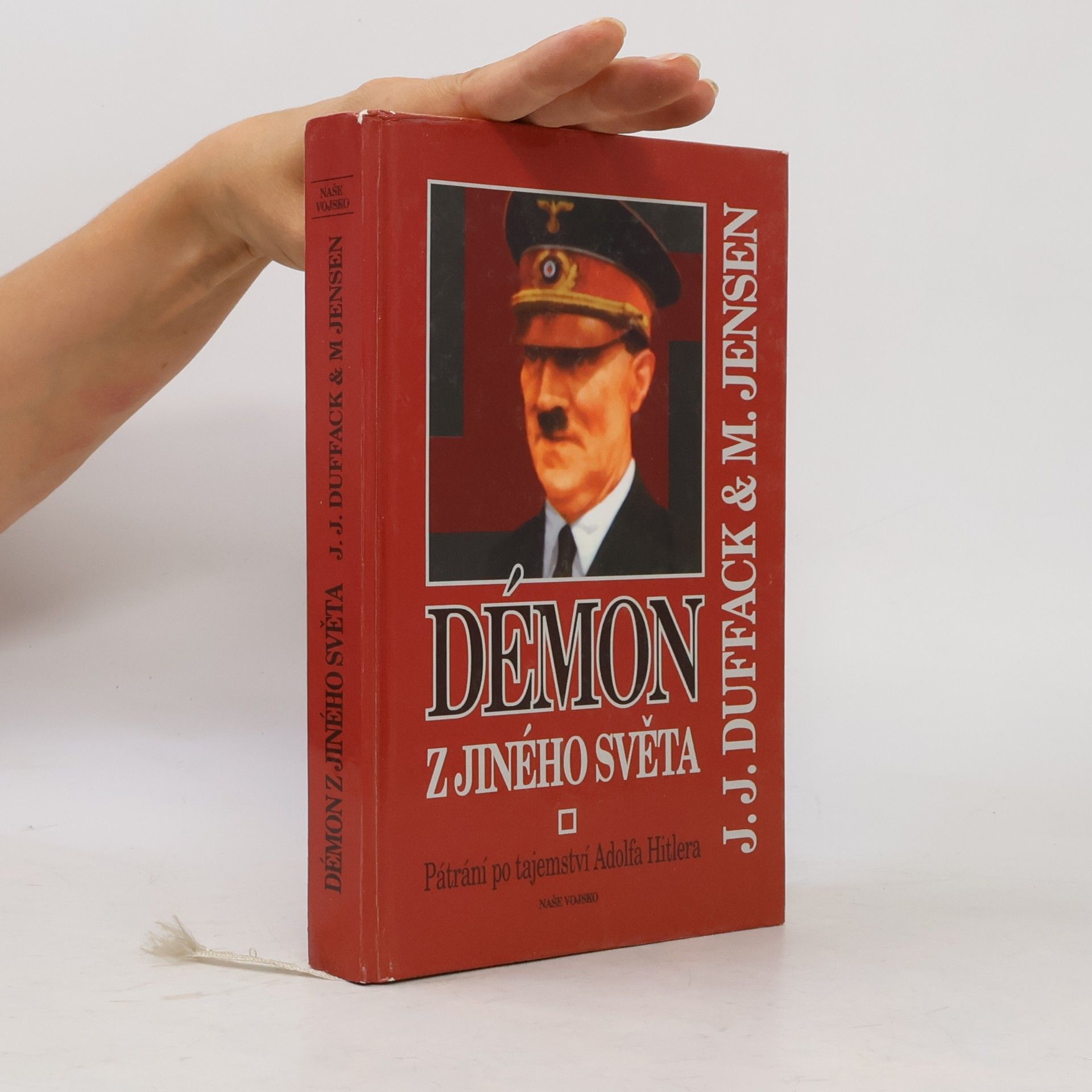 J. J. Duffack Démon z jiného světa : pátrání po tajemství Adolfa Hitlera