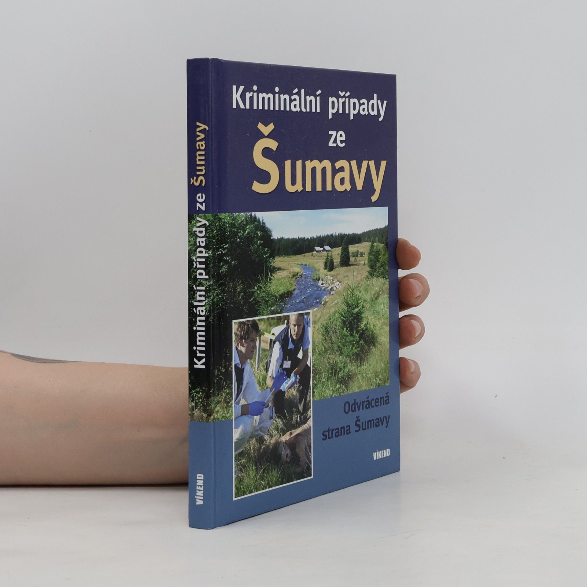 Bohuslav Kamarád Kriminální případy ze Šumavy