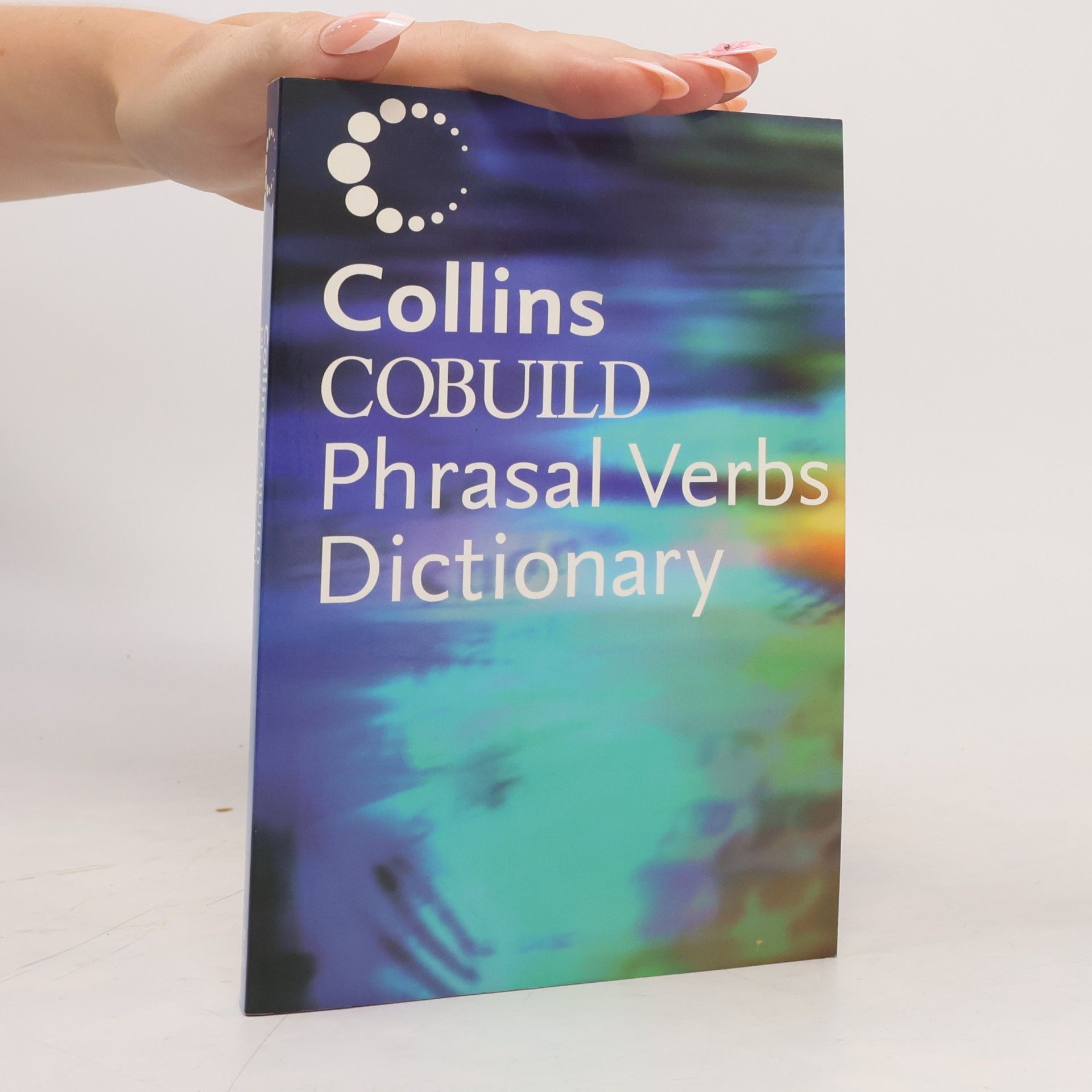 Kolektiv autorů Dictionary of Phrasal Verbs