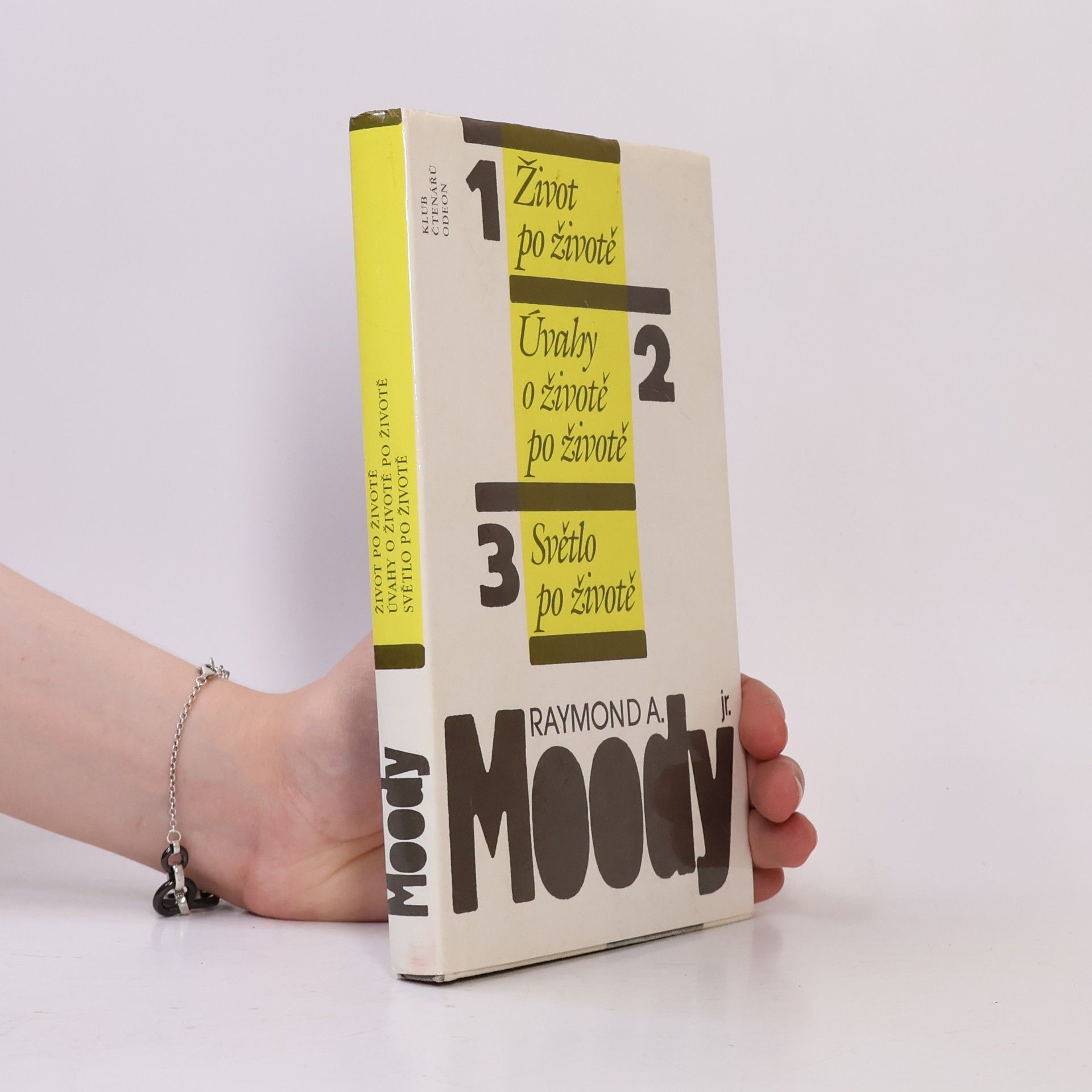 Raymond Moody Život po životě. Úvahy o životě po životě. Světlo po životě