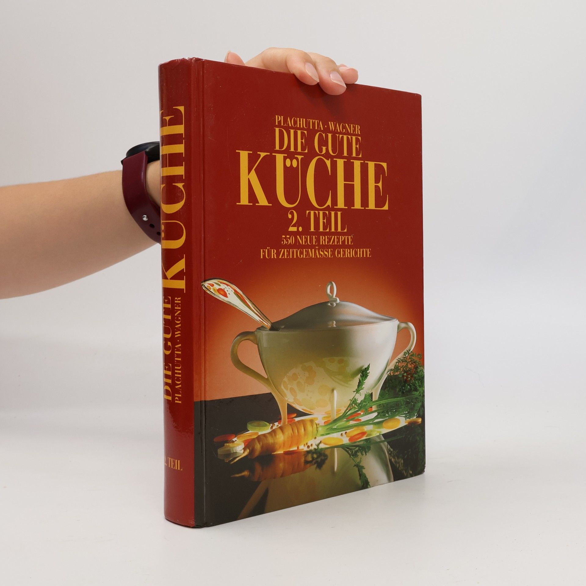Christoph Wagner Die gute Küche 2. Teil. 550 neue Rezepte für Zeitgemässe Gerichte