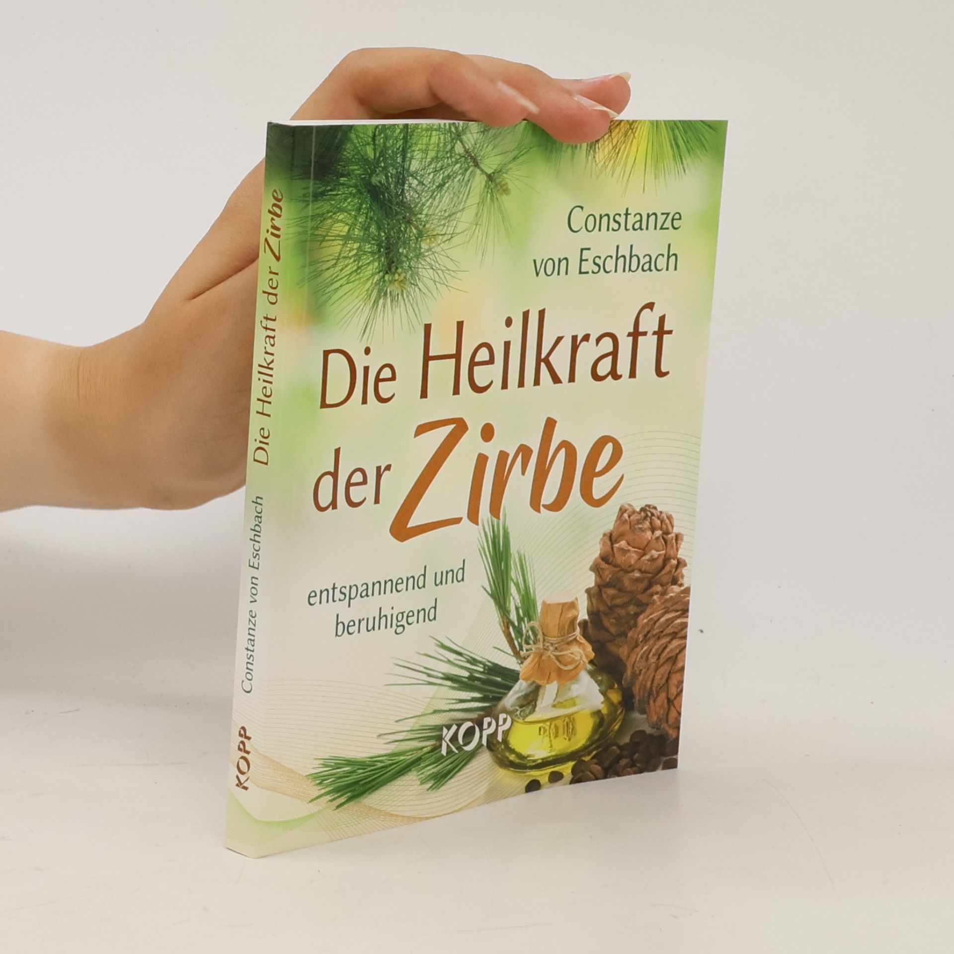 Constanze von Eschabch Die Heilkraft der Zirbe