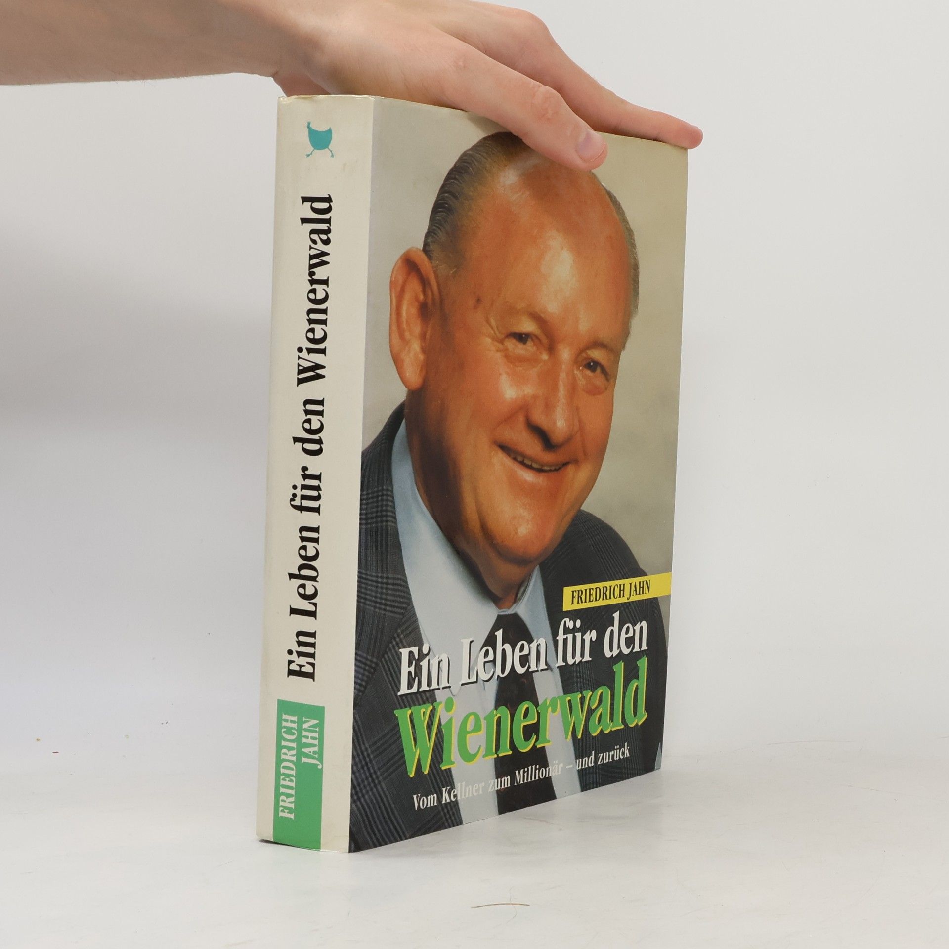 Friedrich Jahn Ein Leben für den Winerwald