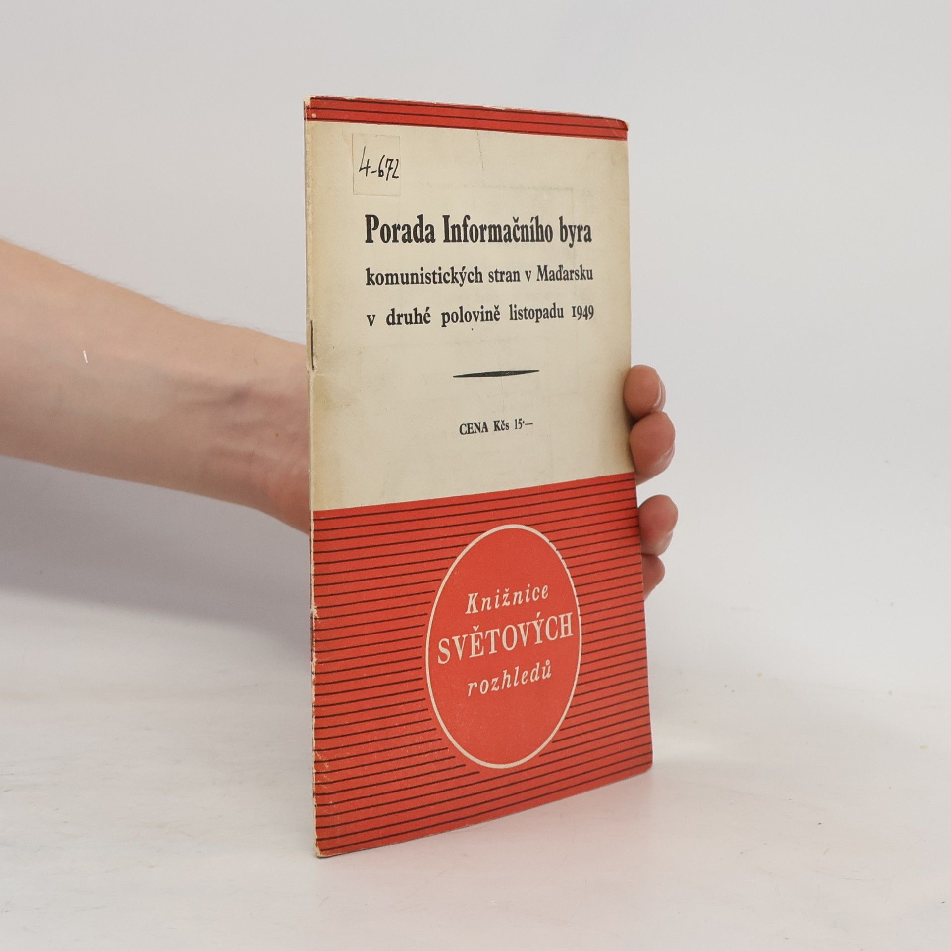 Kolektiv autorů Porada Informačního byra komunistických stran v Maďarsku v druhé polovině listopadu 1949
