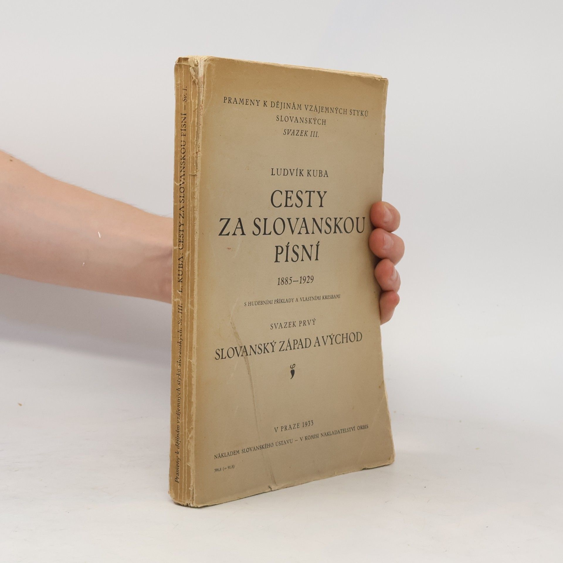 Cesty za slovanskou písní 1885-1929. Sv. 1., Slovanský západ a východ