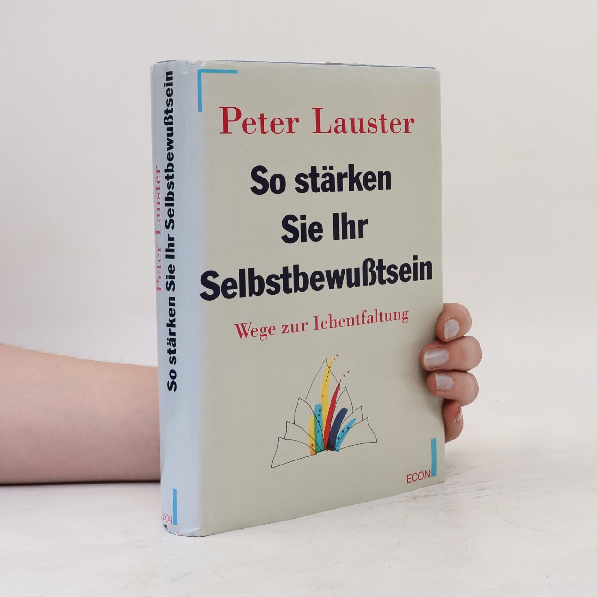 Peter Lauster So stärken Sie Ihr Selbstbewußtsein