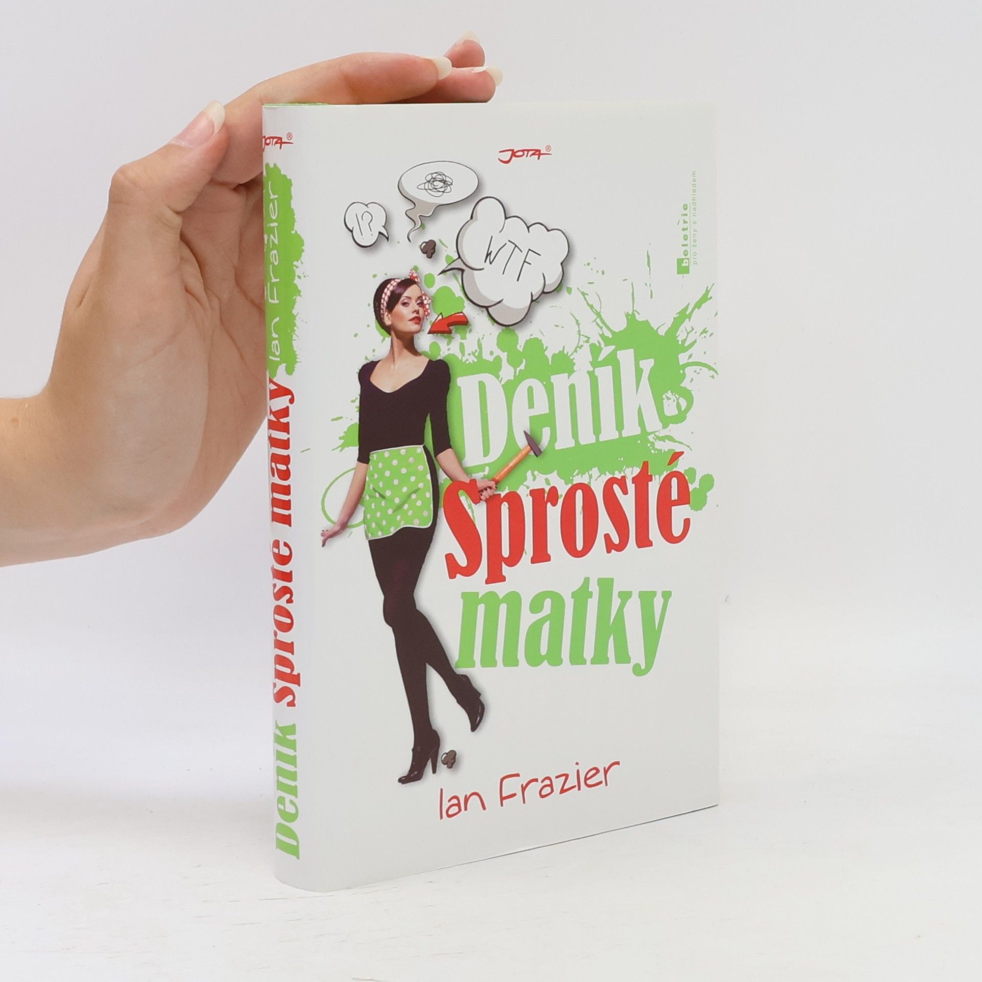Ian Frazier Deník sprosté matky