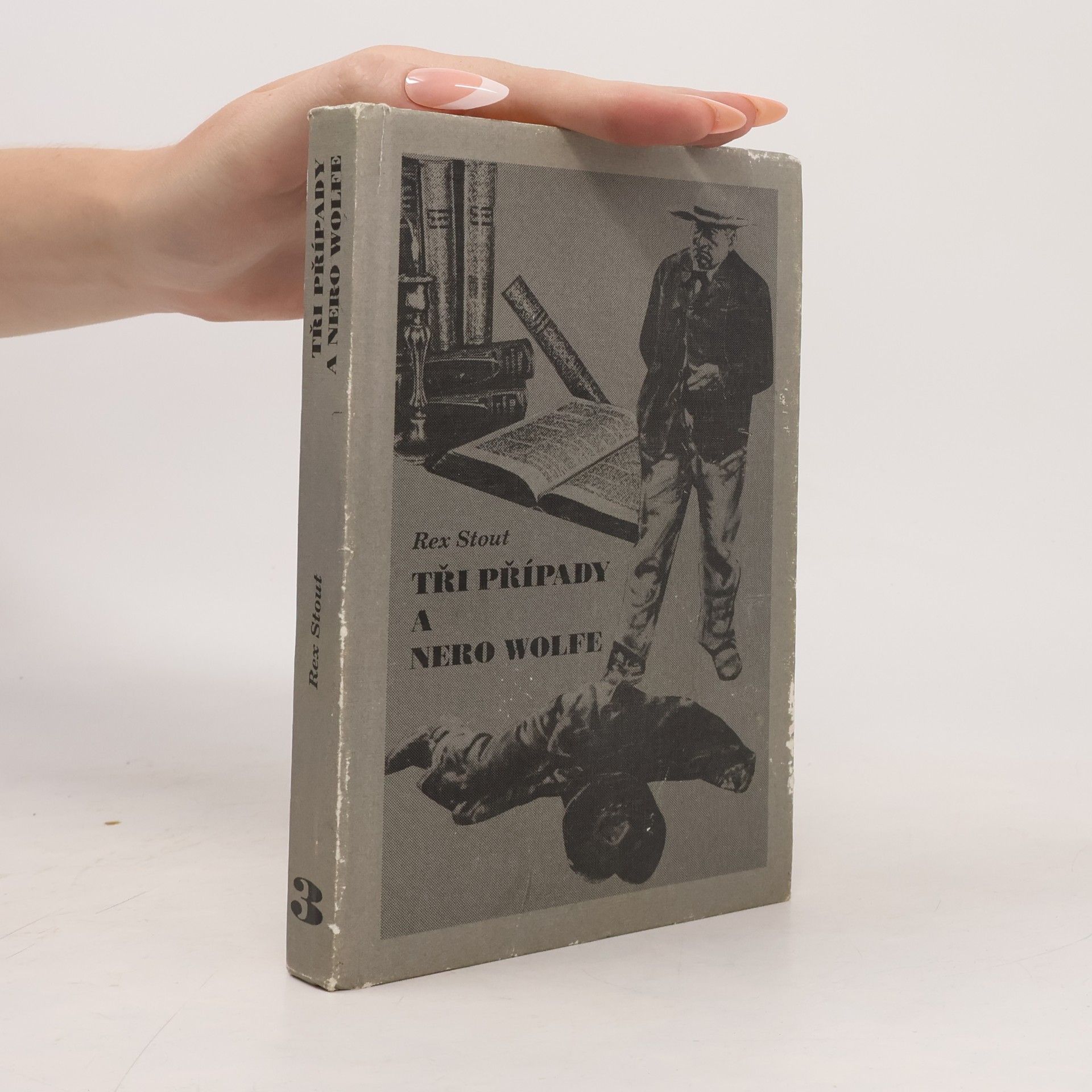Rex Stout Tři případy a Nero Wolfe