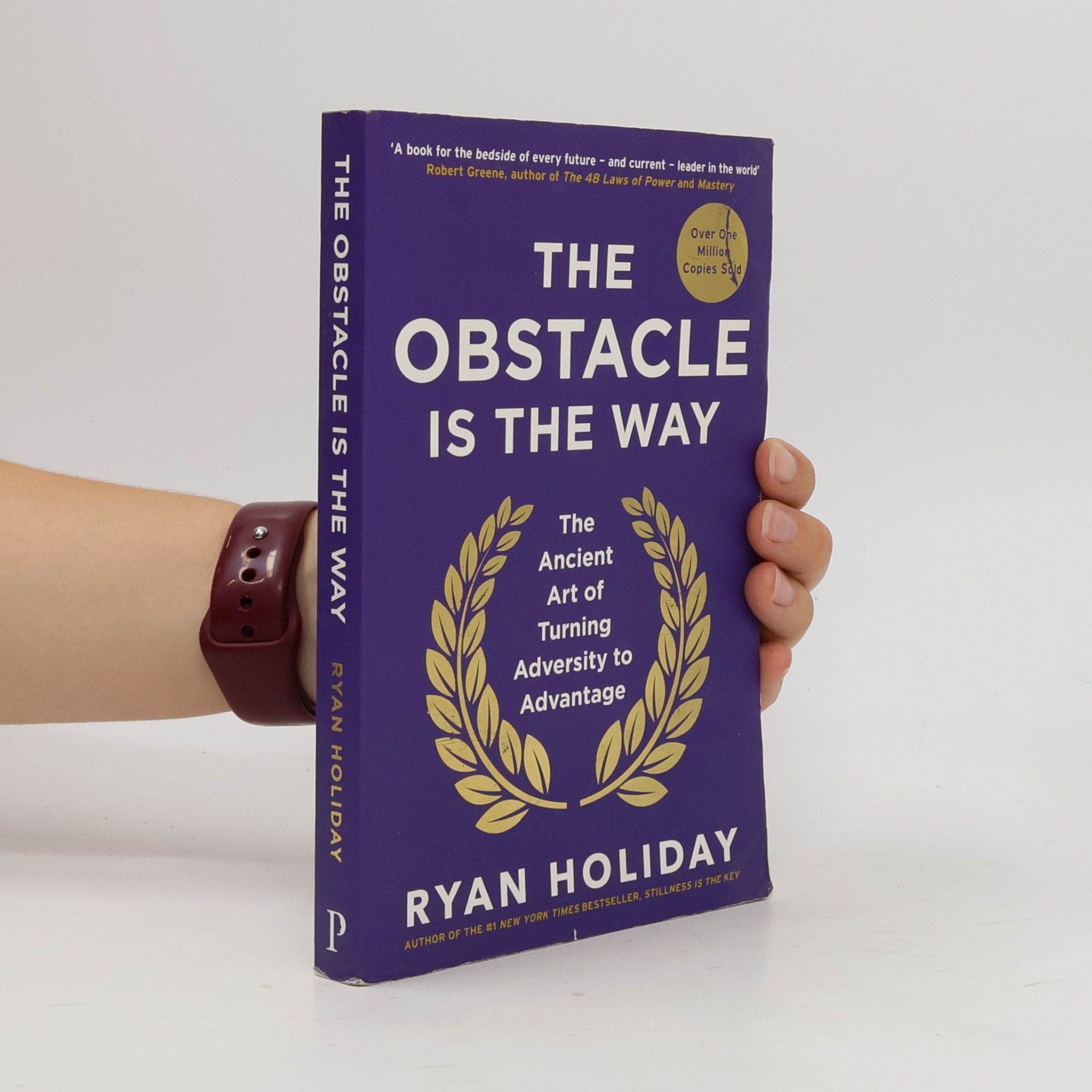 Ryan Holiday The obstacle is the way