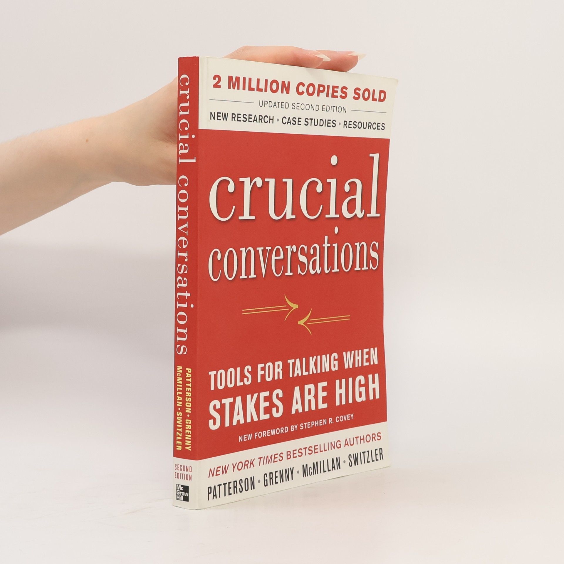 Kerry Patterson Crucial conversations : tools for talking when stakes are high
