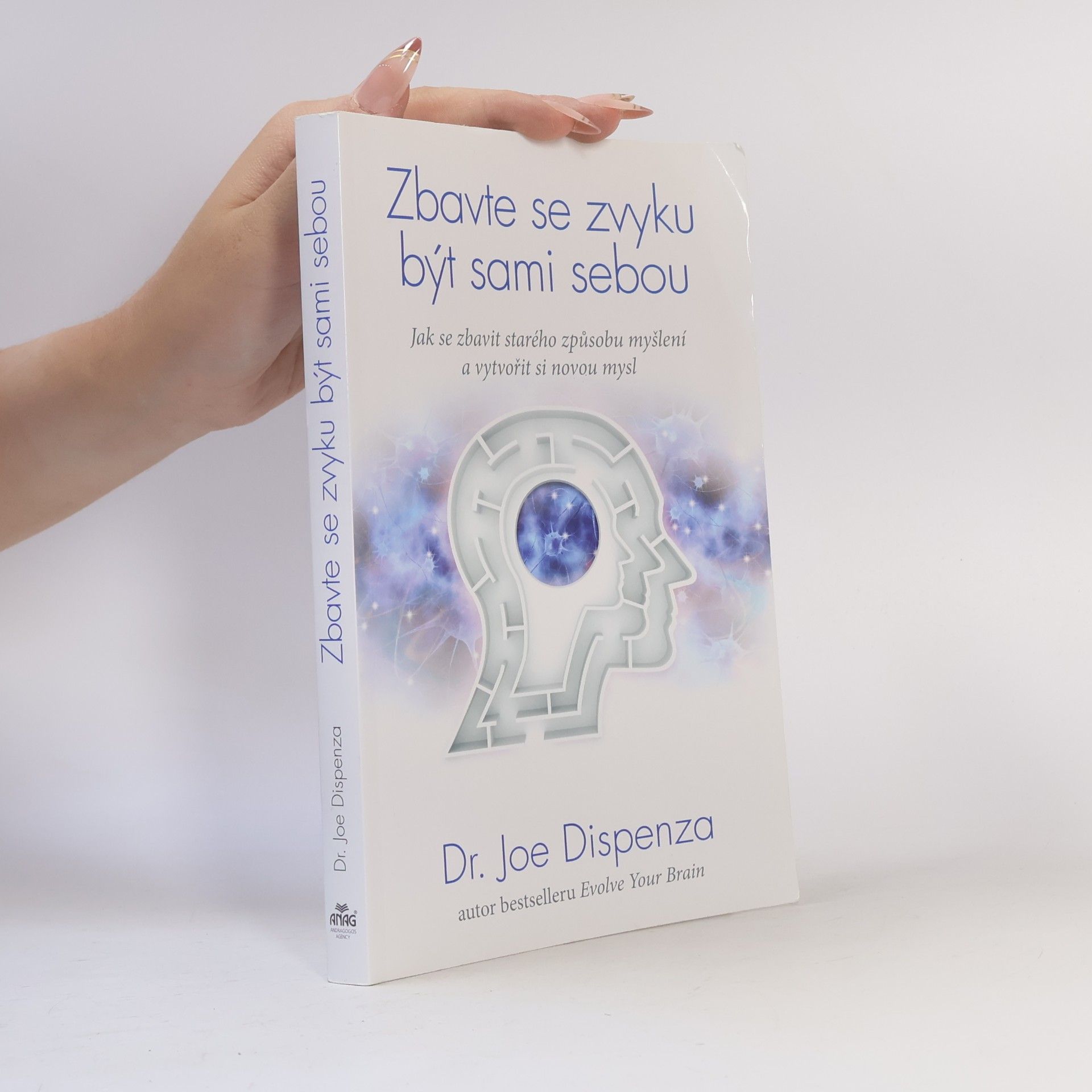 Joe Dispenza Zbavte se zvyku být sami sebou