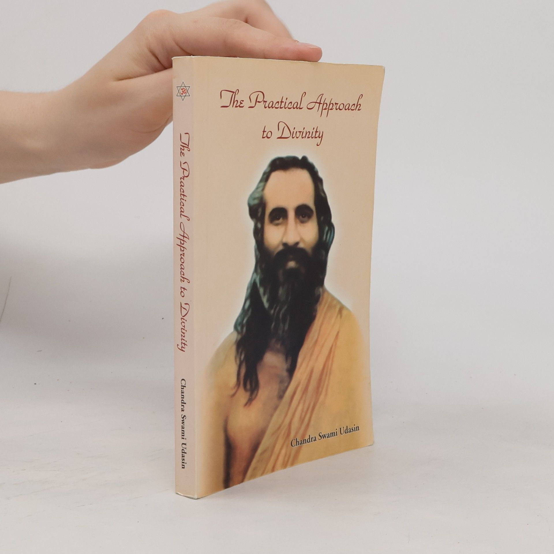 Chandra Swami Udasin The Practical Approach to Divinity