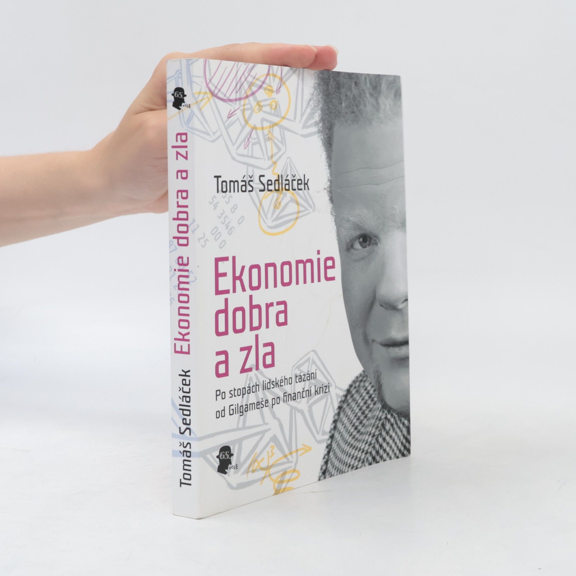 Tomáš Sedláček Ekonomie dobra a zla