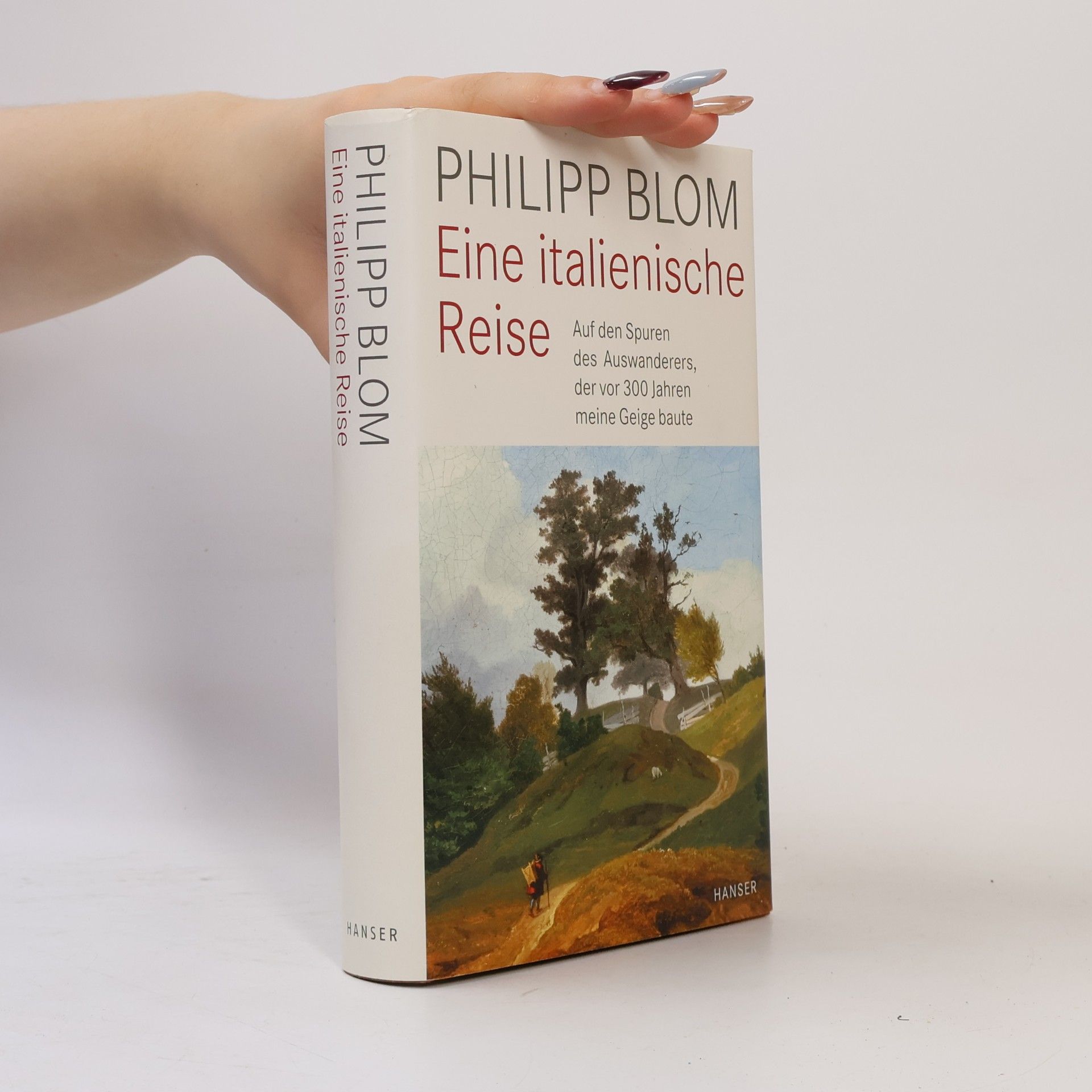 Philipp Blom Eine italienische Reise