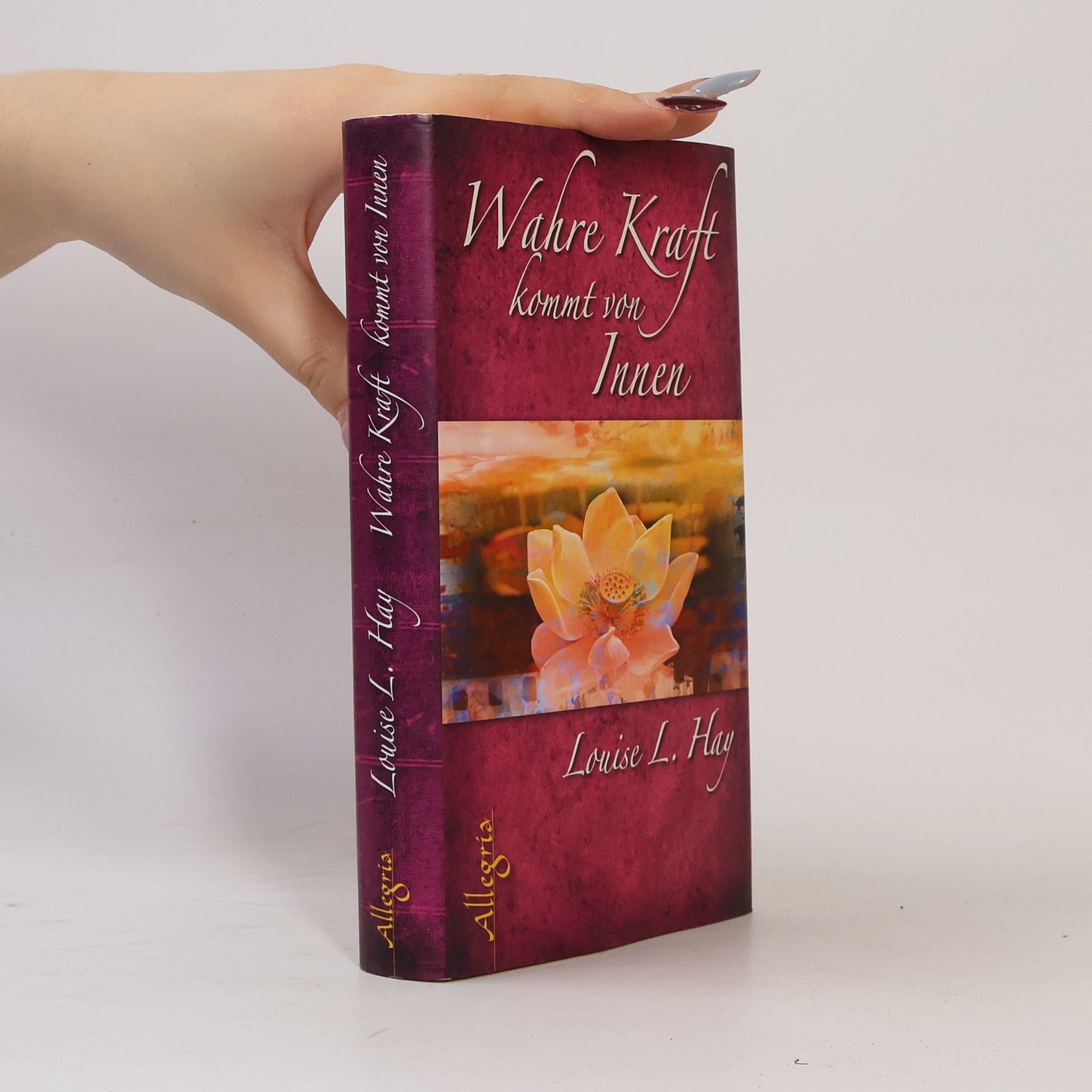 Louise Lynn Hay Wahre Kraft kommt von Innen