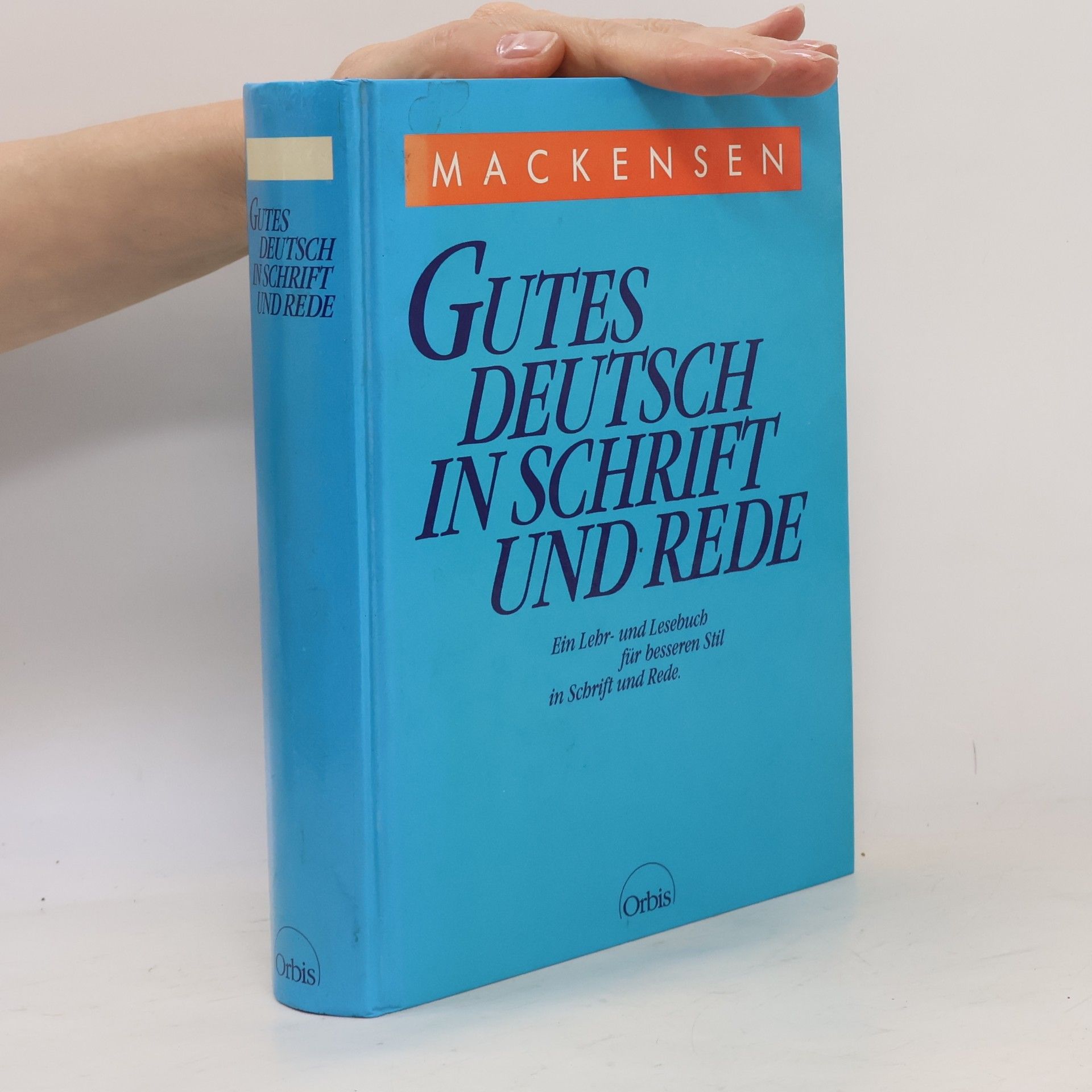 Lutz Mackensen Gutes Deutsch in Schrift und Rede