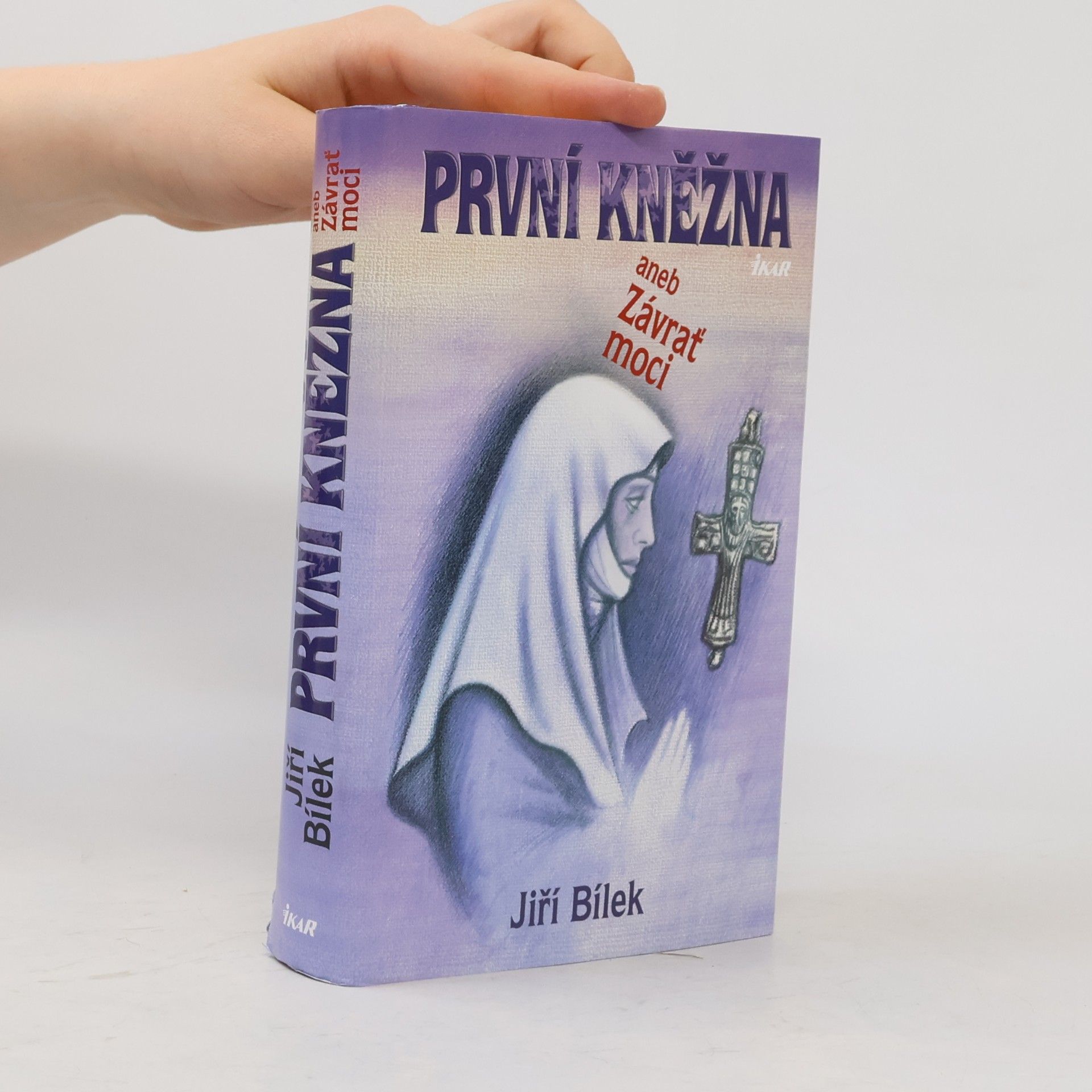 Jiří Bílek První kněžna aneb Závrať moci