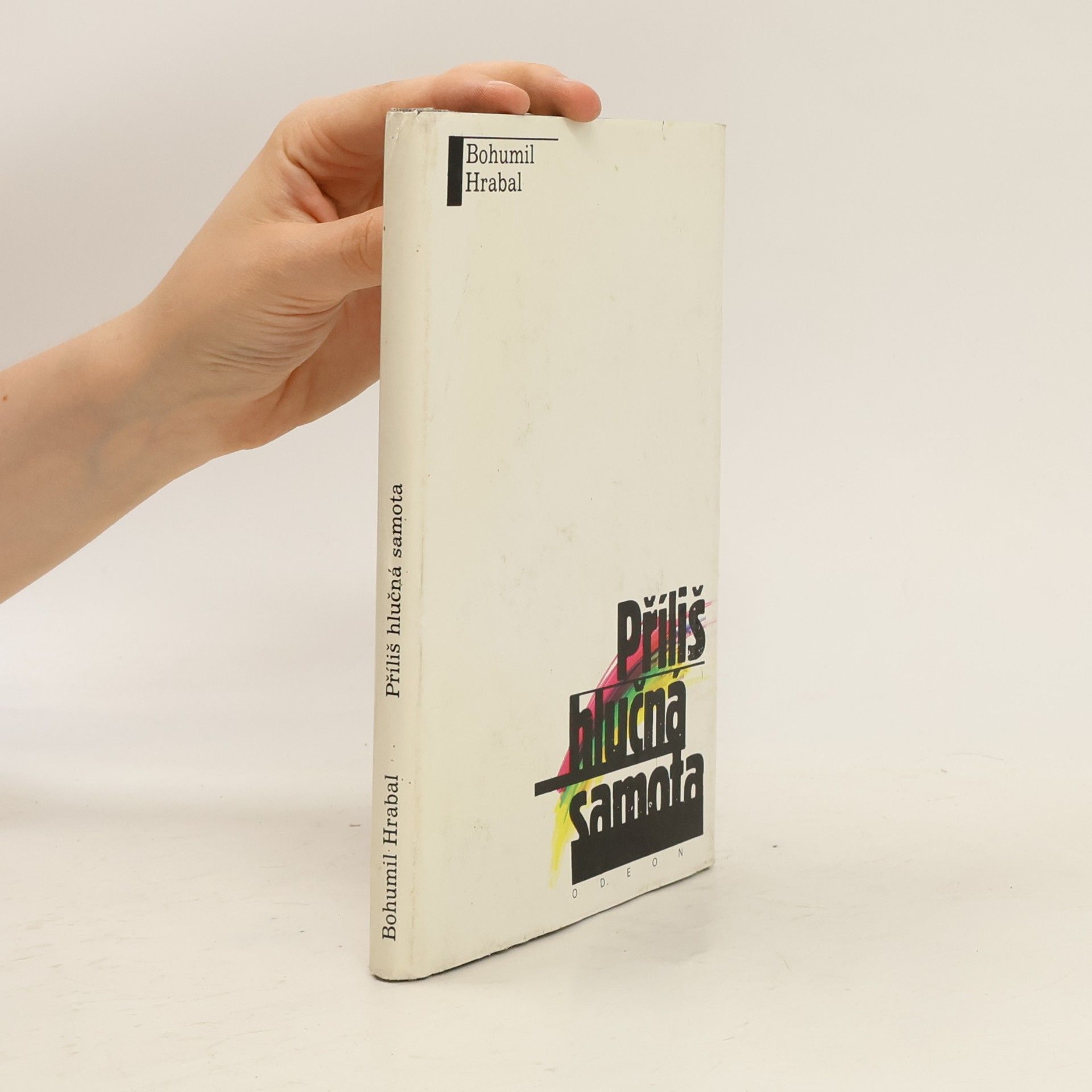 Bohumil Hrabal Příliš hlučná samota