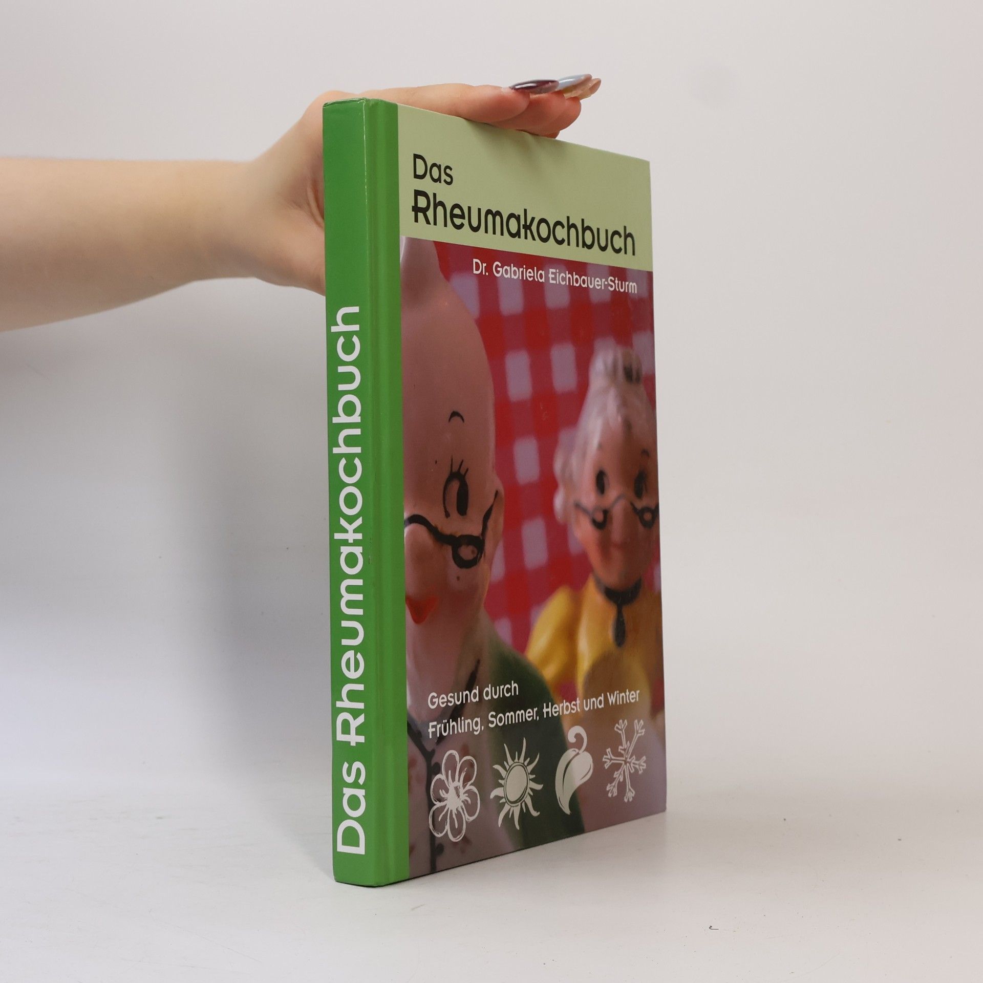 Gabriela Eichbauer Sturm Das Rheumakochbuch